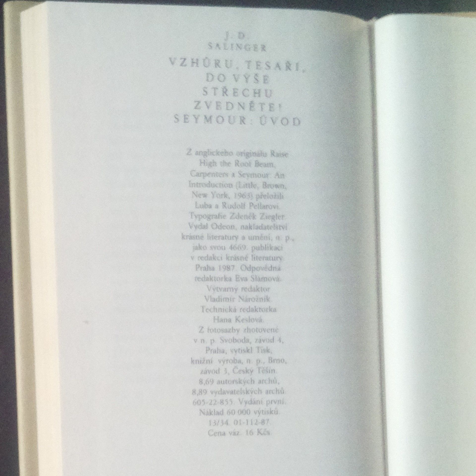 Jerome David Salinger 2x J. D. Salinger (Franny a Zooey. Vzhůru, tesaři, do výše střechu zvedněte! Seymour: Úvod)