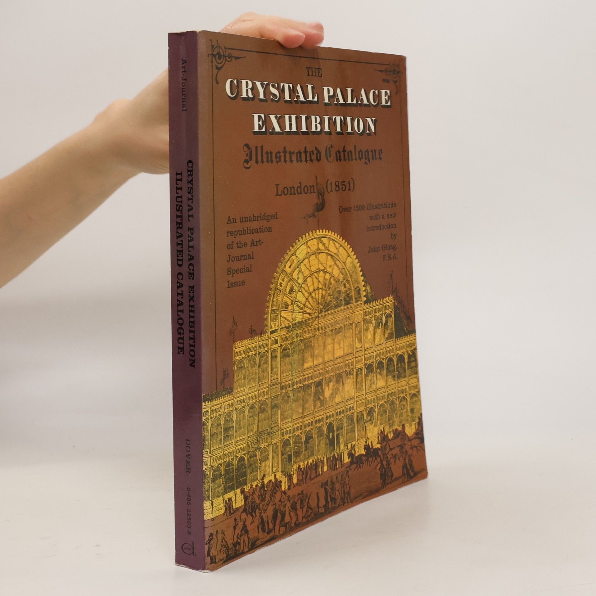 John Gloag The Crystal Palace Exhibition; Illustrated Catalogue, London 1851