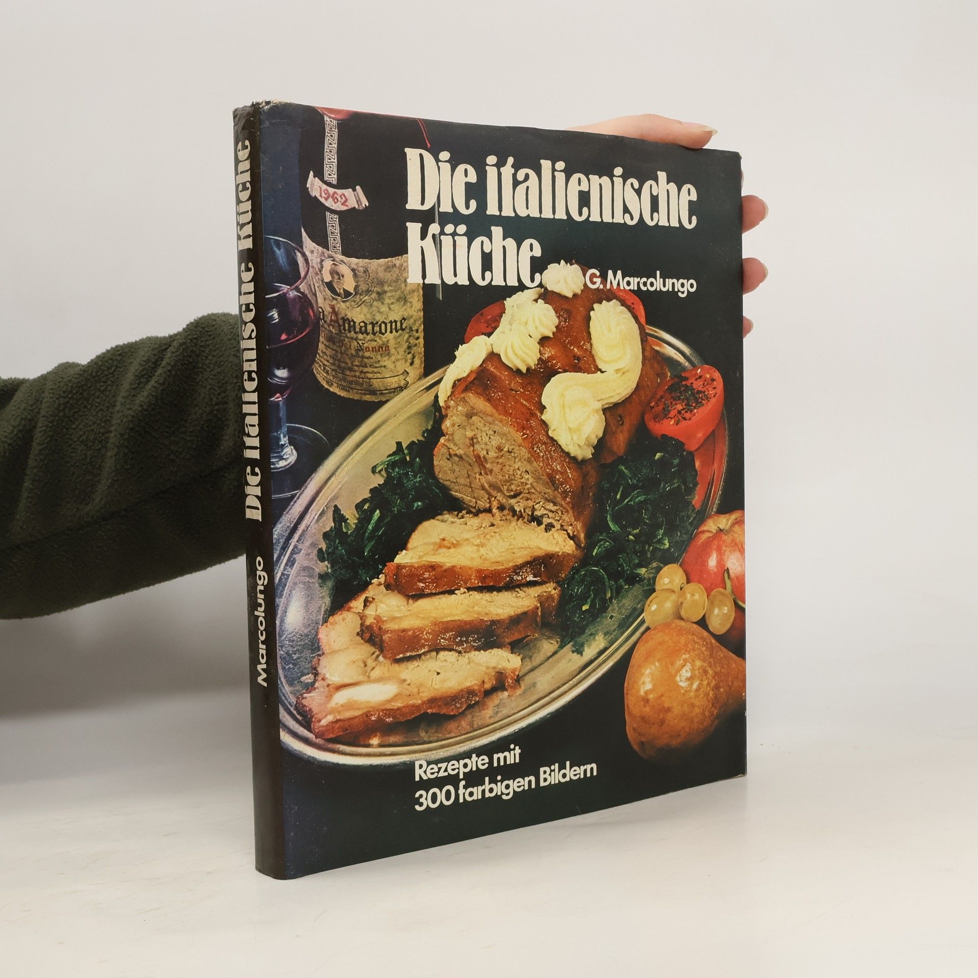 G. Marcolungo Die Italienische Küche