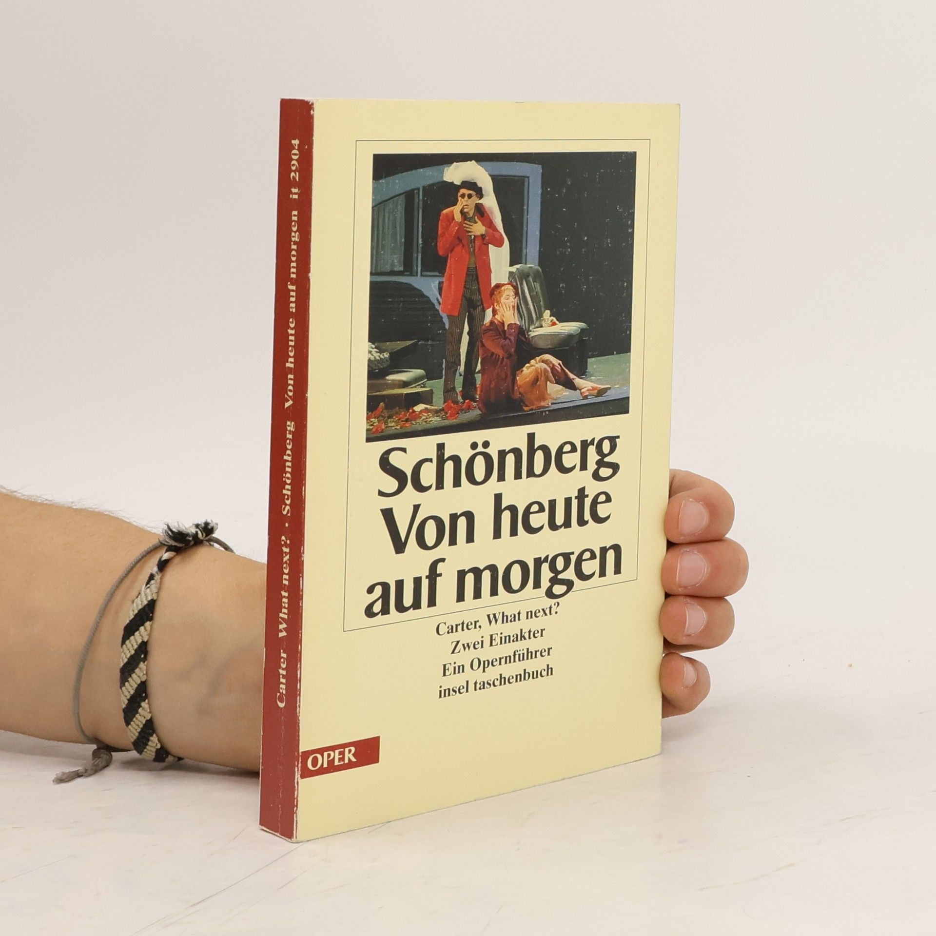 Arnold Schönberg Arnold Schönberg, Von heute auf morgen, Elliott Carter, What next?