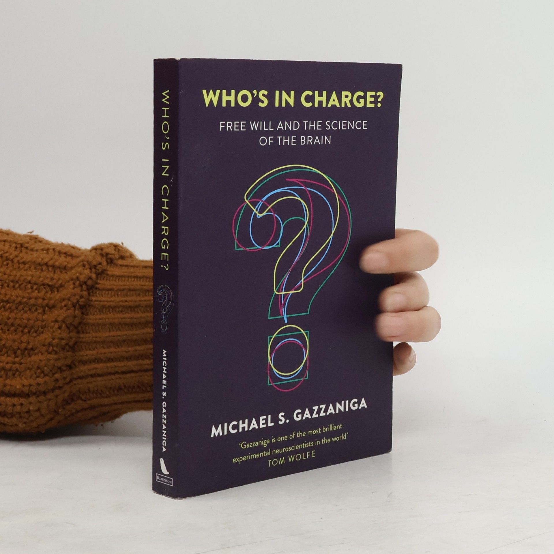 Michael Gazzaniga Who's in Charge?