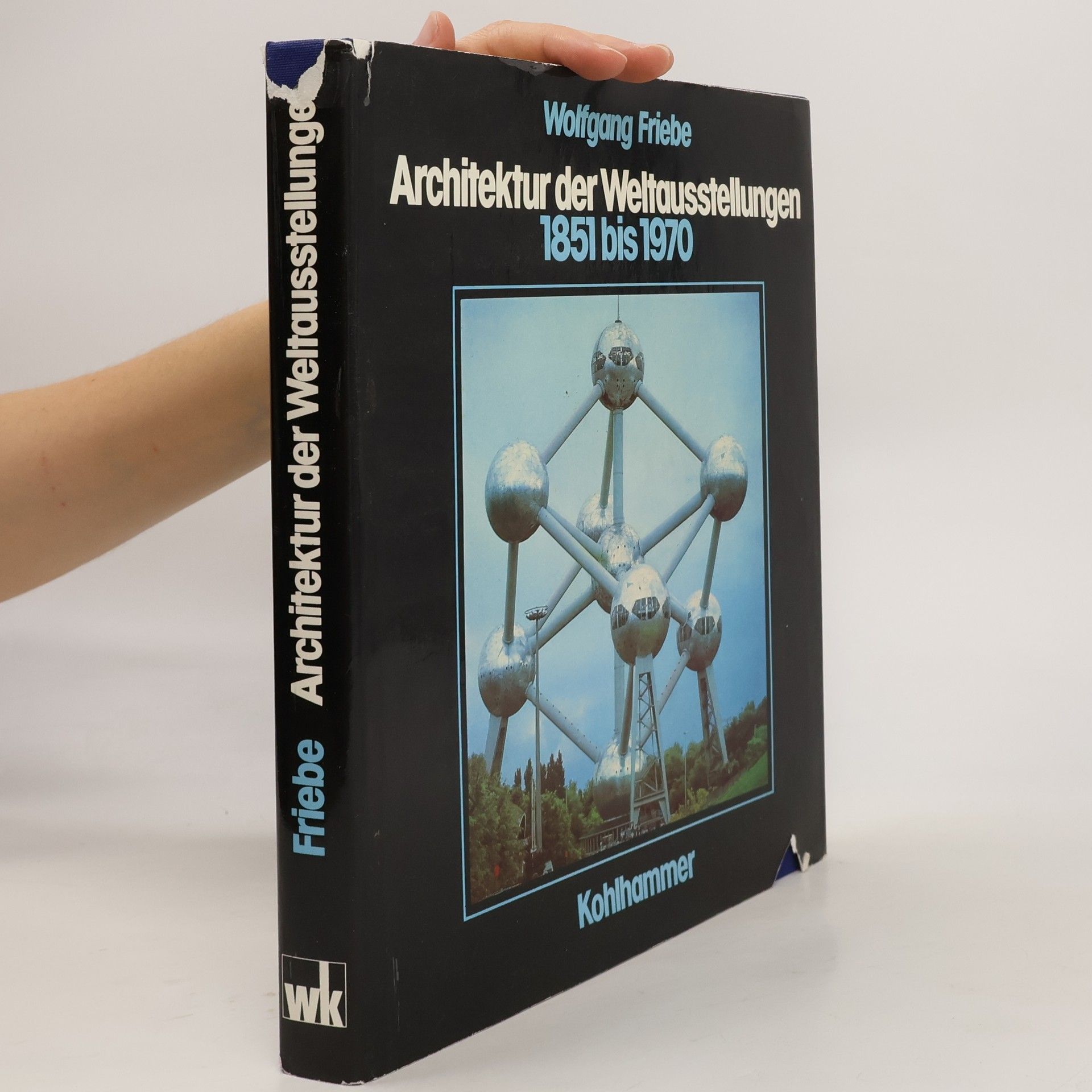 Wolfgang Friebe Architektur der Weltausstellungen