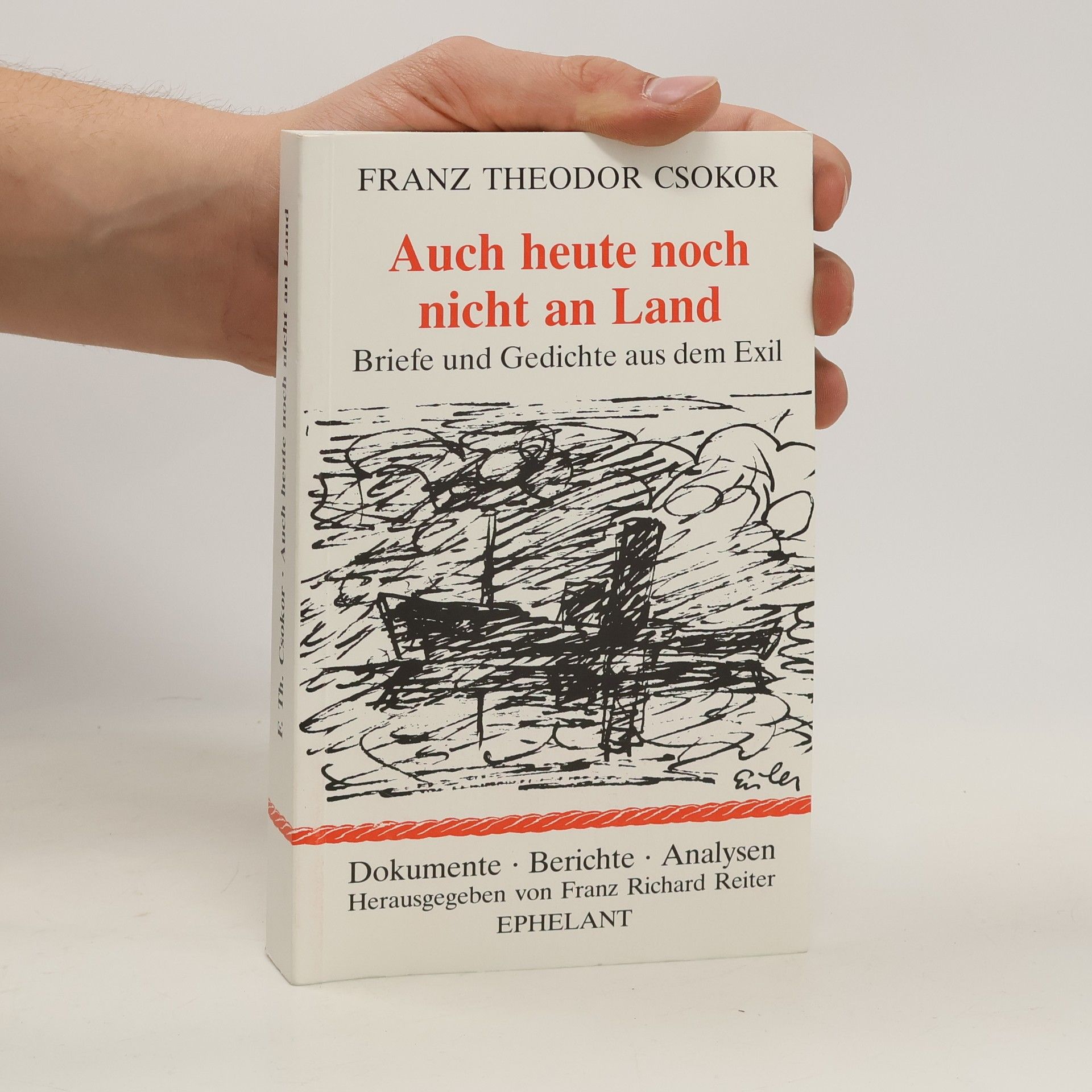 Franz Theodor Csokor Auch heute noch nicht an Land