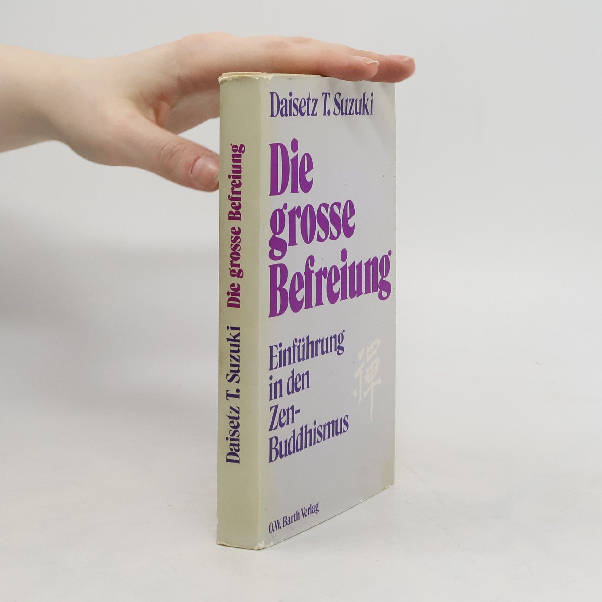 Daisetz Teitaro Suzuki Die grosse Befreiung