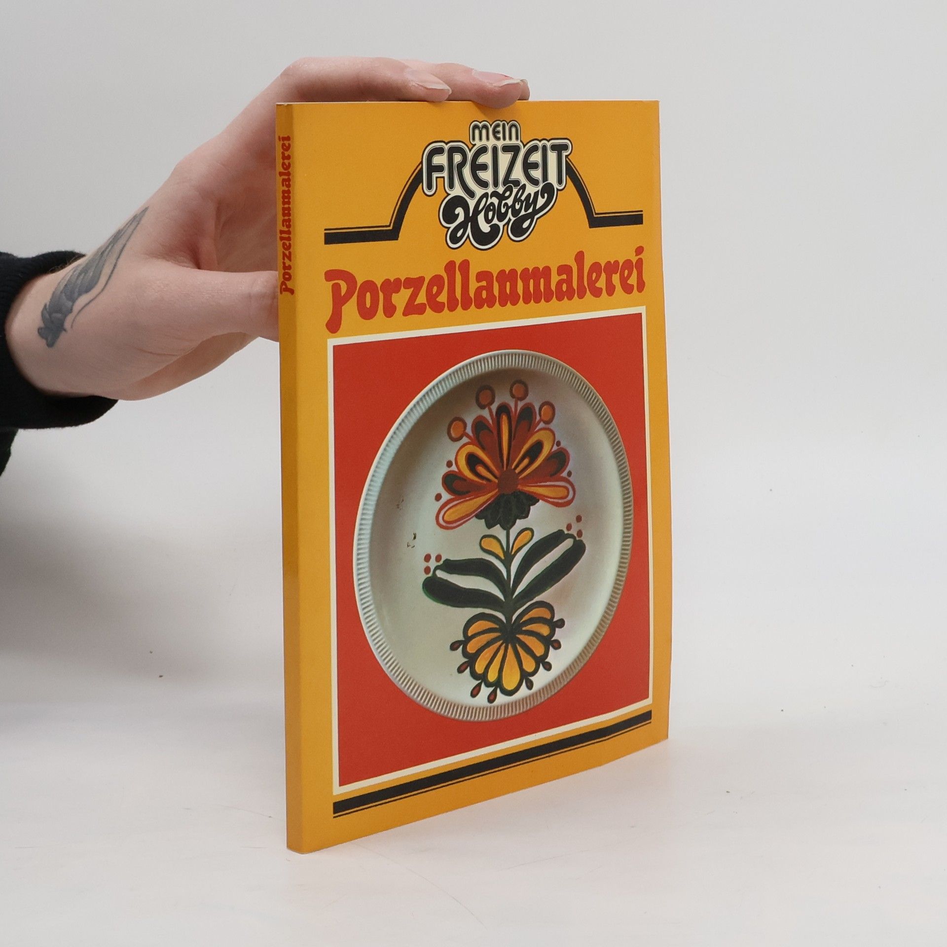 Autorenkollektiv Mein Freizeit Hobby. Porzellanmalerei