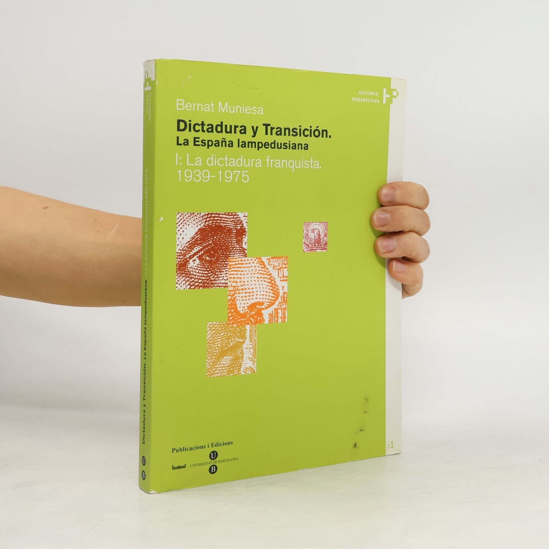 Bernat Muniesa Dictadura y transición. La dictadura franquista, 1939-1975