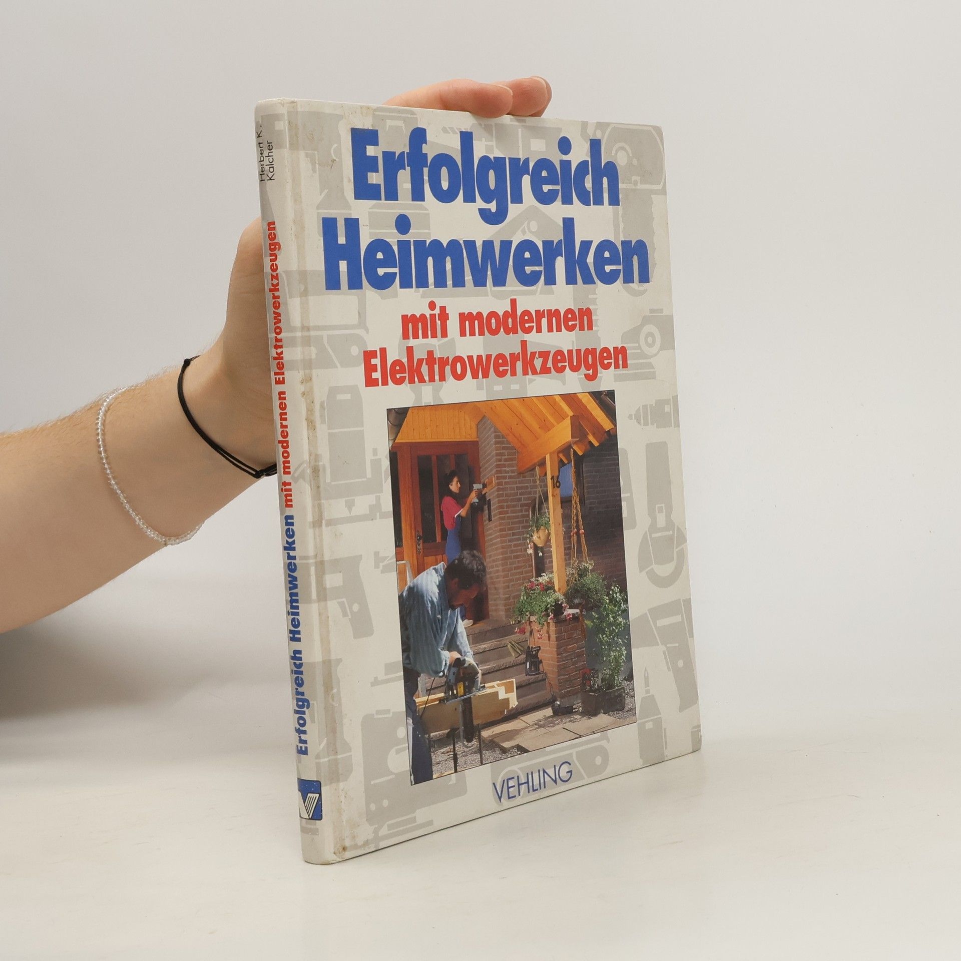 kolektiv Erfolgreich Heimwerken mit modernen Elektrowerkzeugen