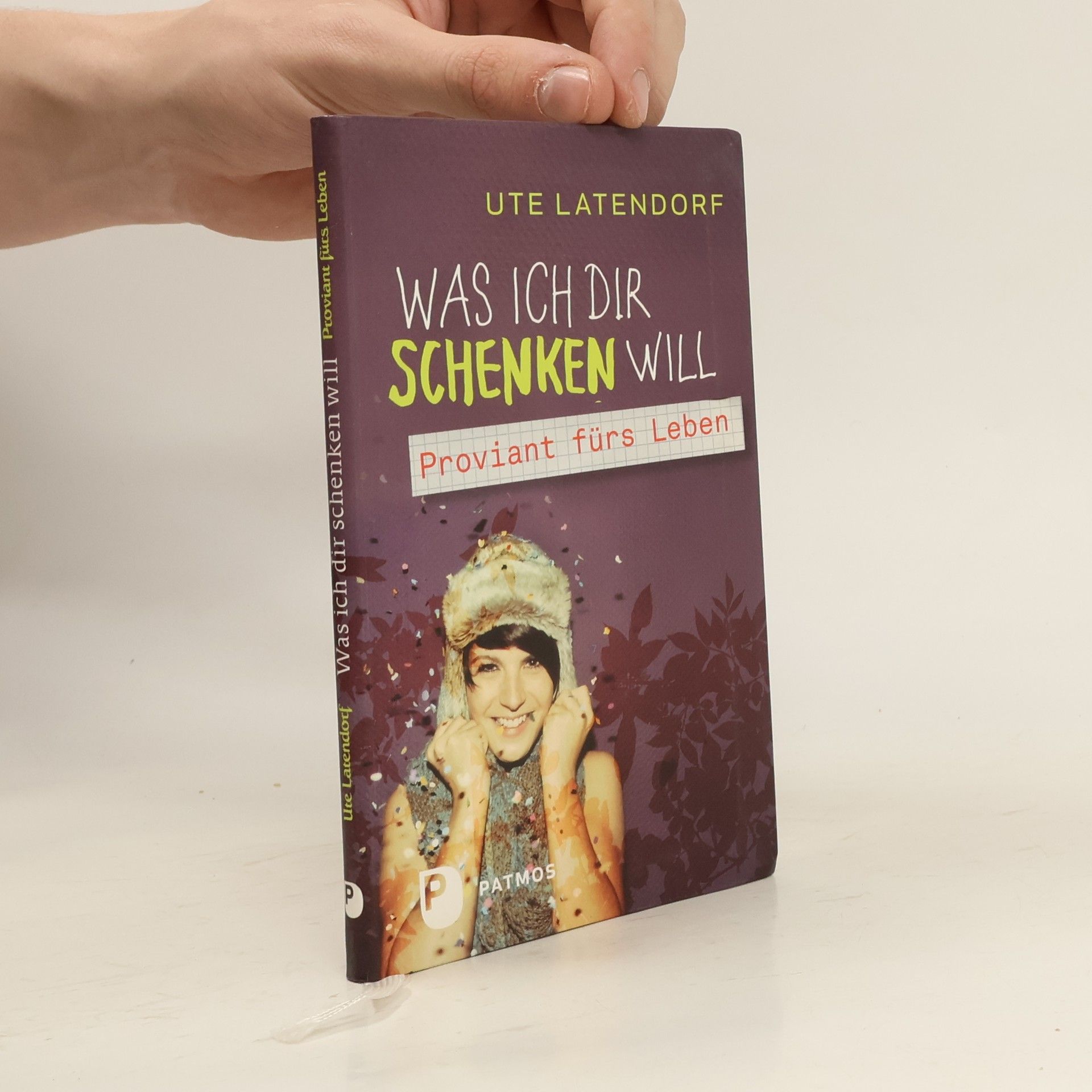 Ute Latendorf Was ich dir schenken will