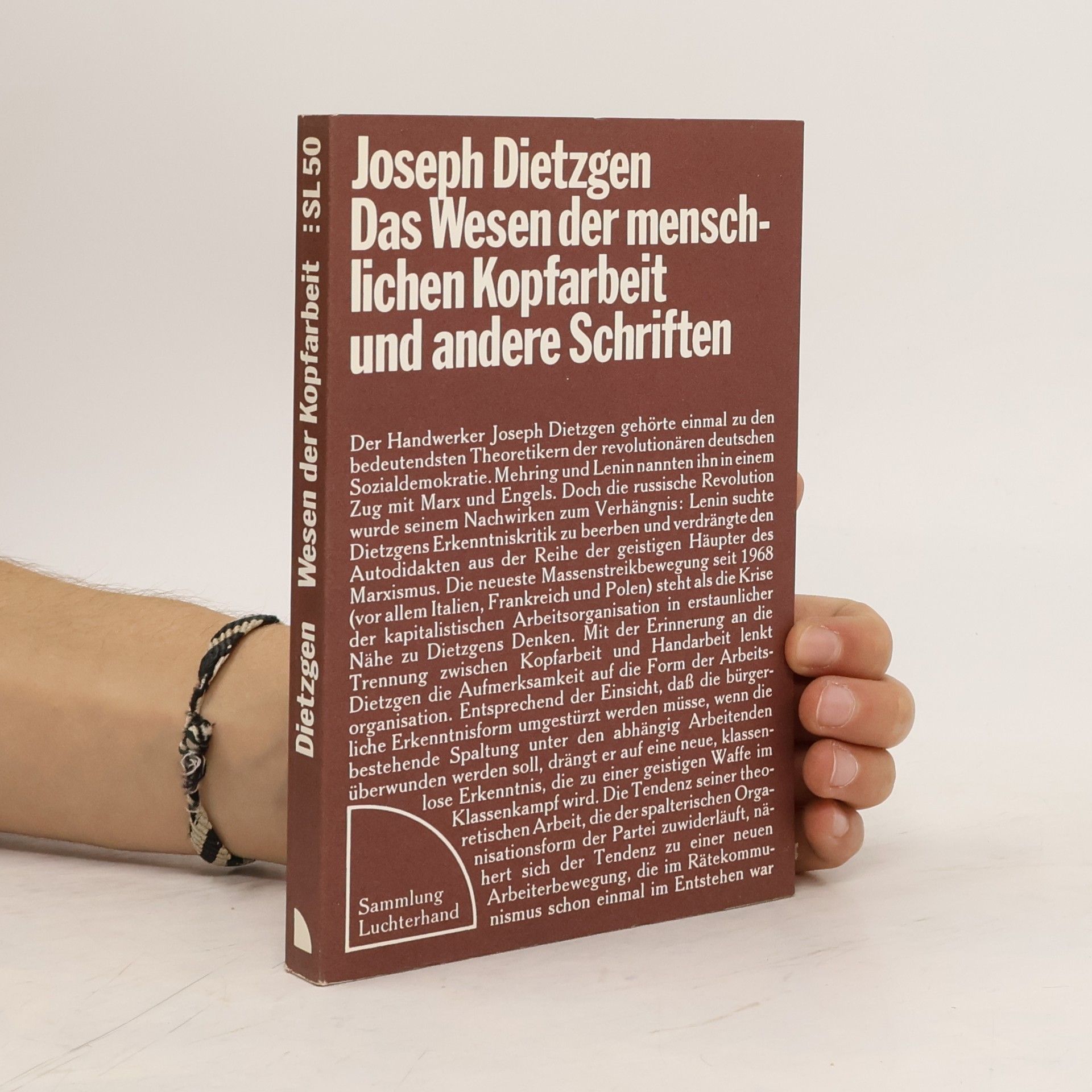 Josef Dietzgen Das Wesen der menschlichen Kopfarbeit und andere Schriften
