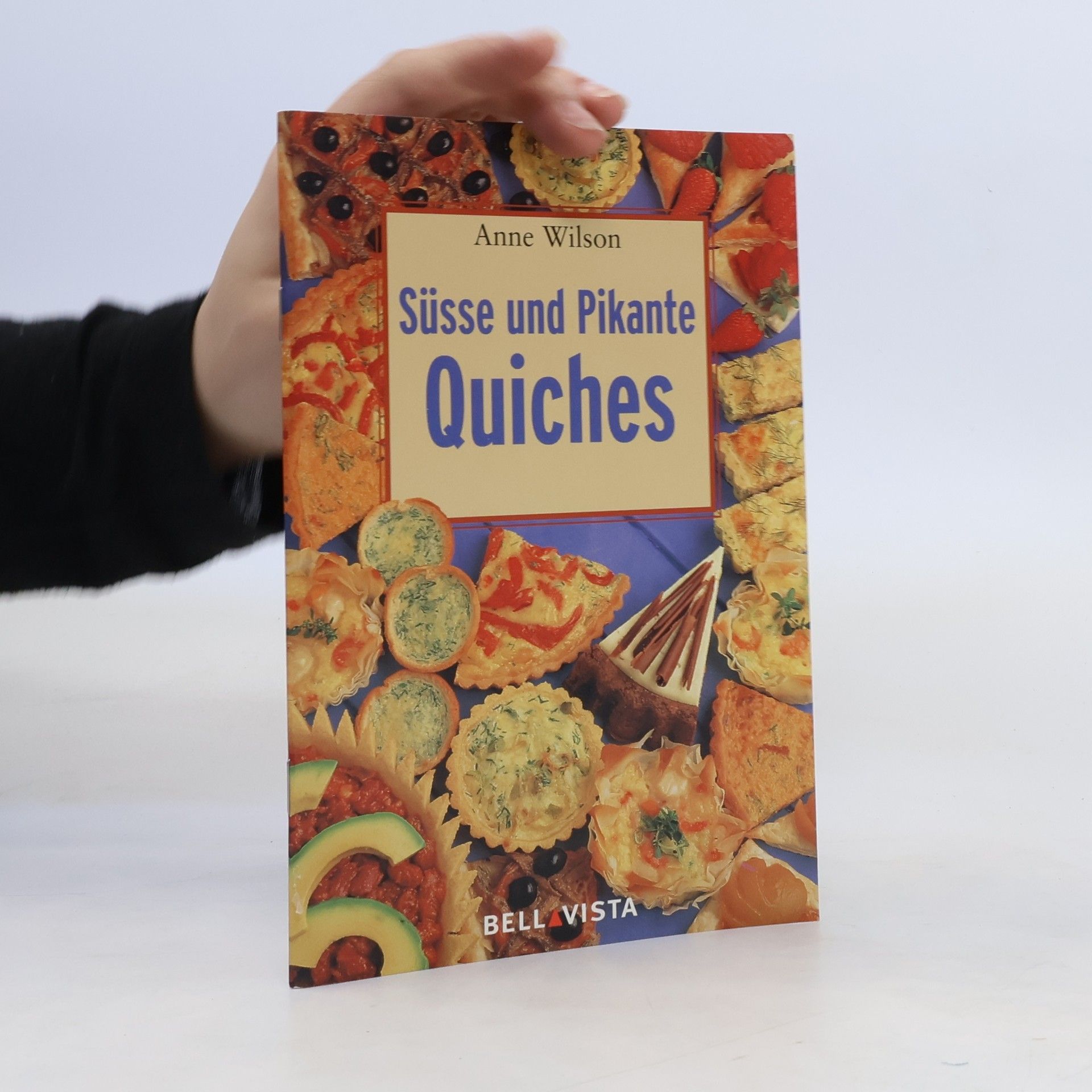 Anne Wilson Süsse und Pikante Quiches