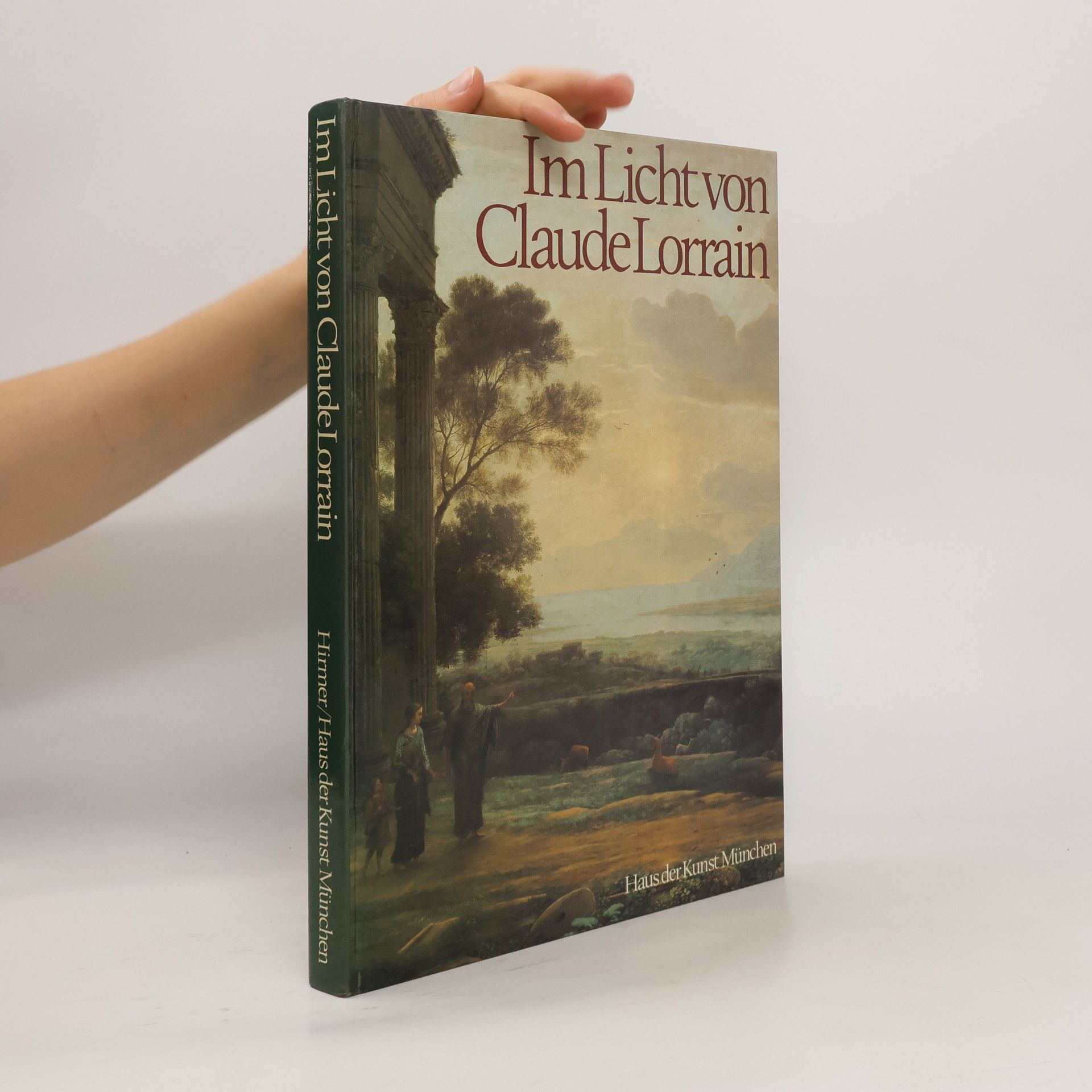 Marcel Roethlisberger Im Licht von Claude Lorrain