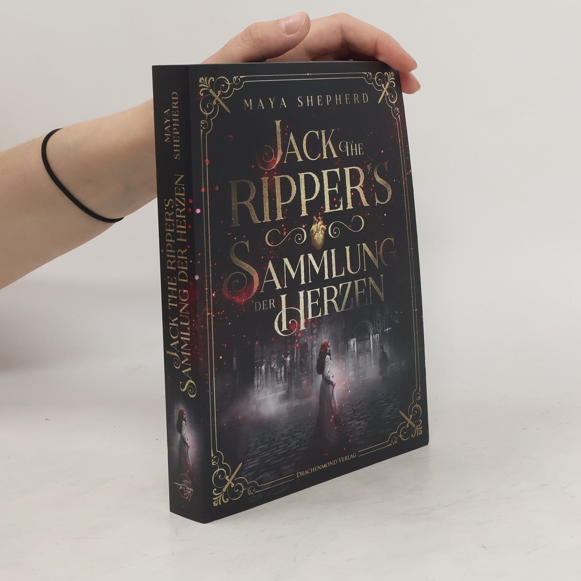 Maya Shepherd Jack the Ripper`s Sammlung der Herzen