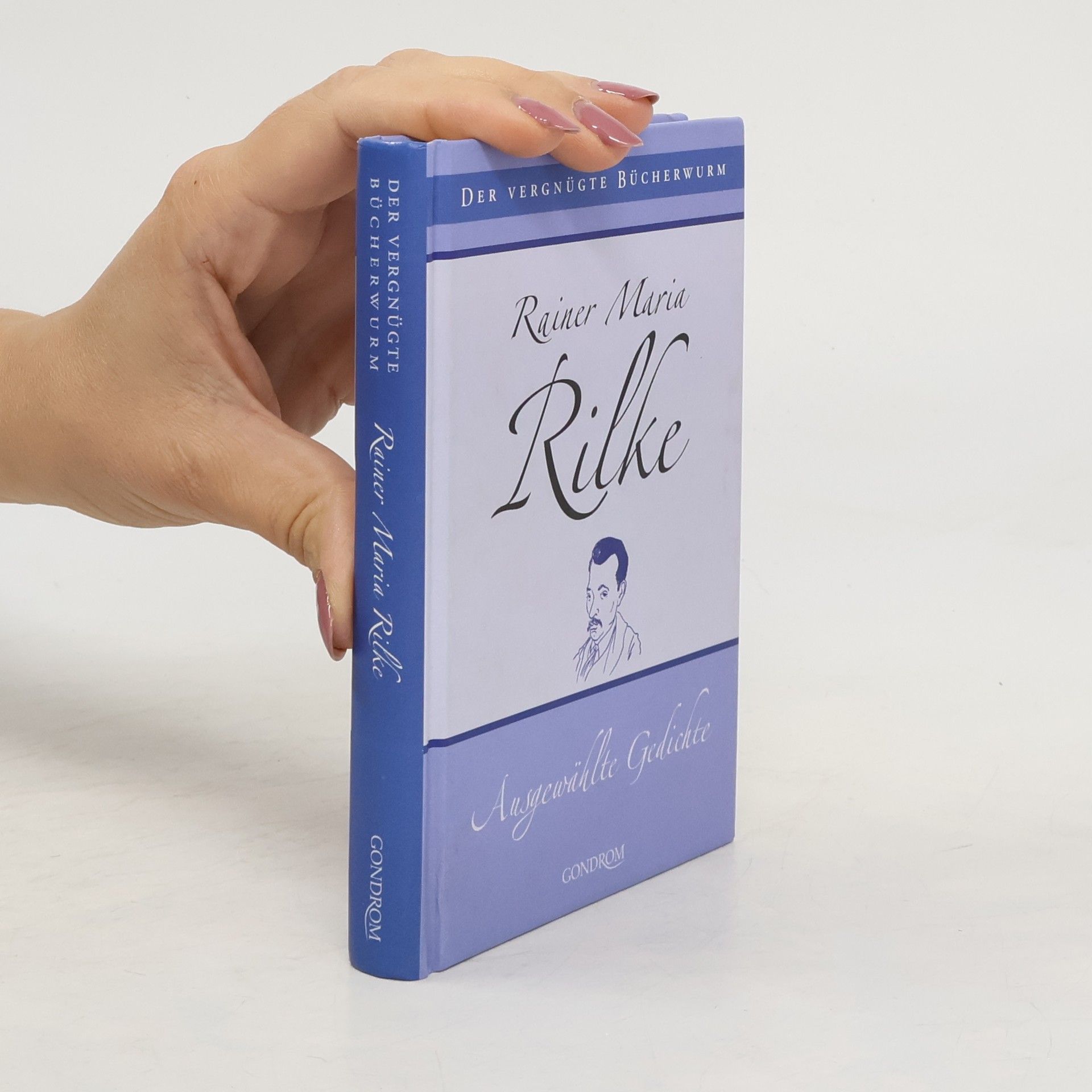 Rainer Maria Rilke Ausgewählte Gedichte