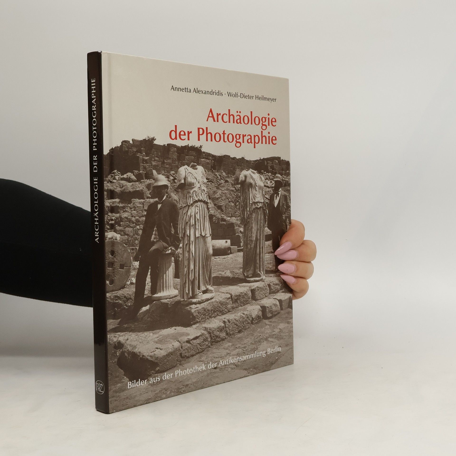 Annetta Alexandridis Archäologie der Photographie