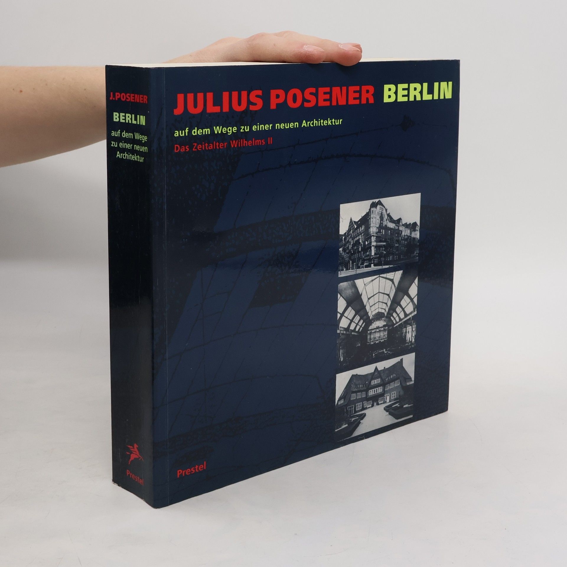 Julius Posener Berlin auf dem Wege zu einer neuen Architektur