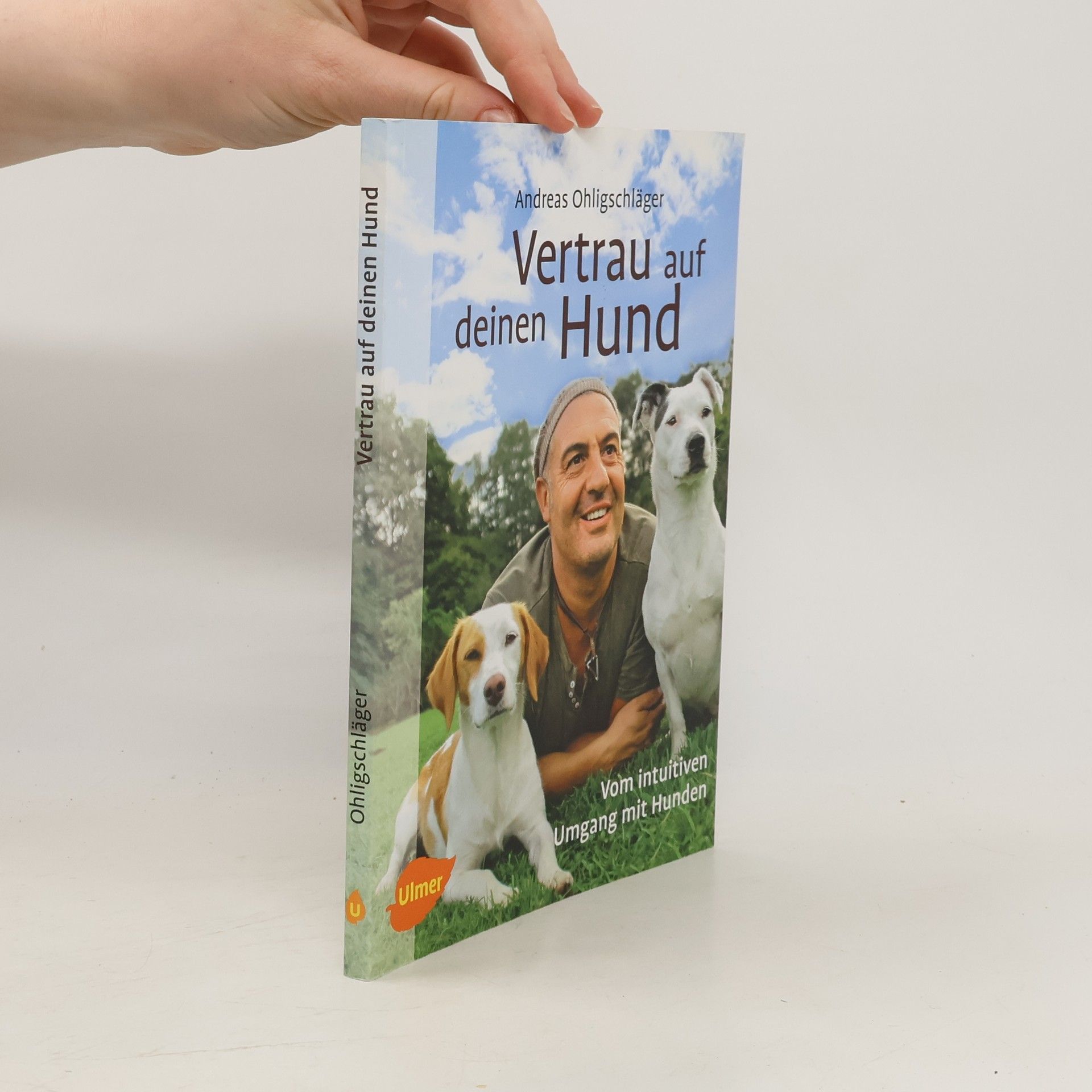 Andreas Ohligschläger Vertrau auf deinen Hund