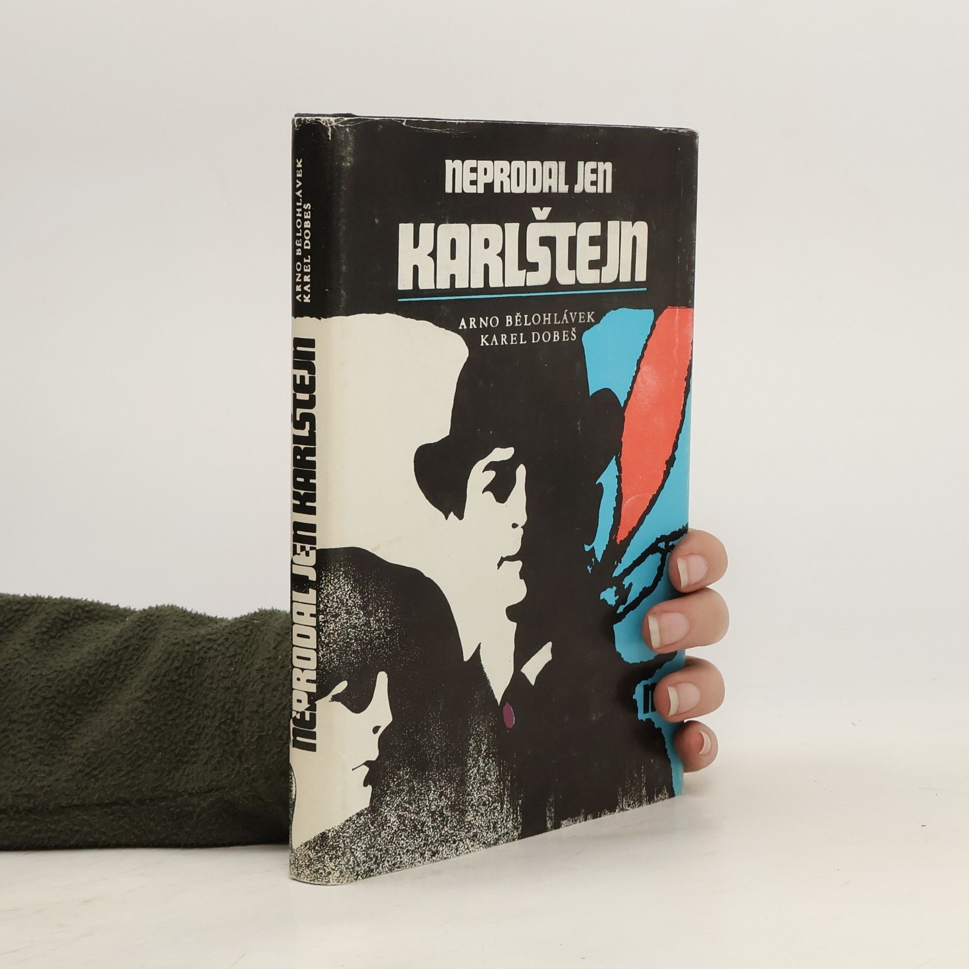 Arno Bělohlávek Neprodal jen Karlštejn. Literární koláž o Harry Jelínkovi
