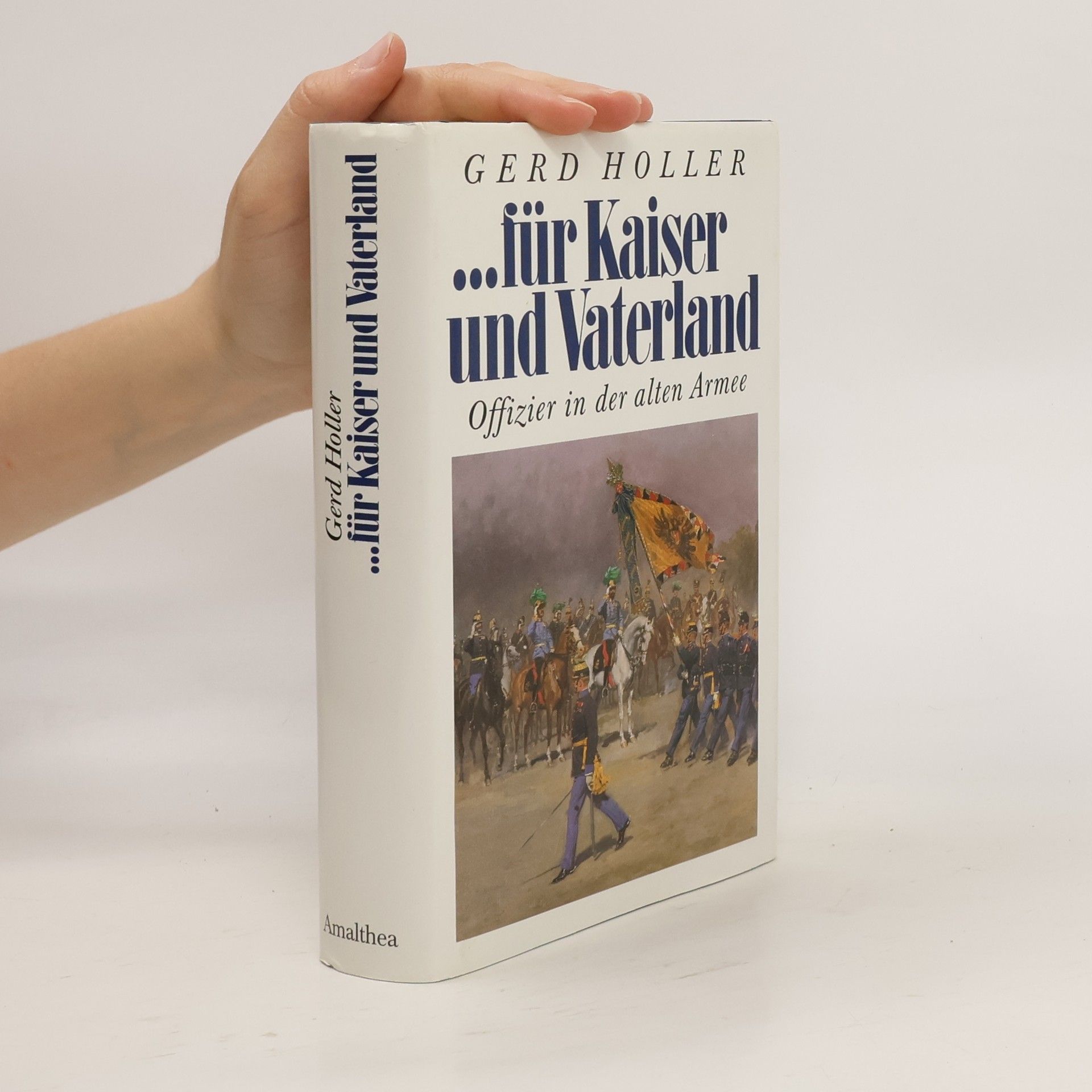Gerd Holler ...für Kaiser und Vaterland
