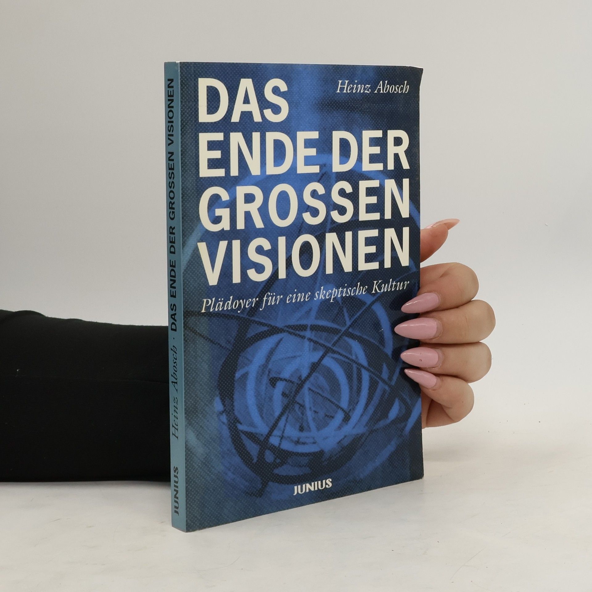 Heinz Abosch Das Ende der grossen Visionen