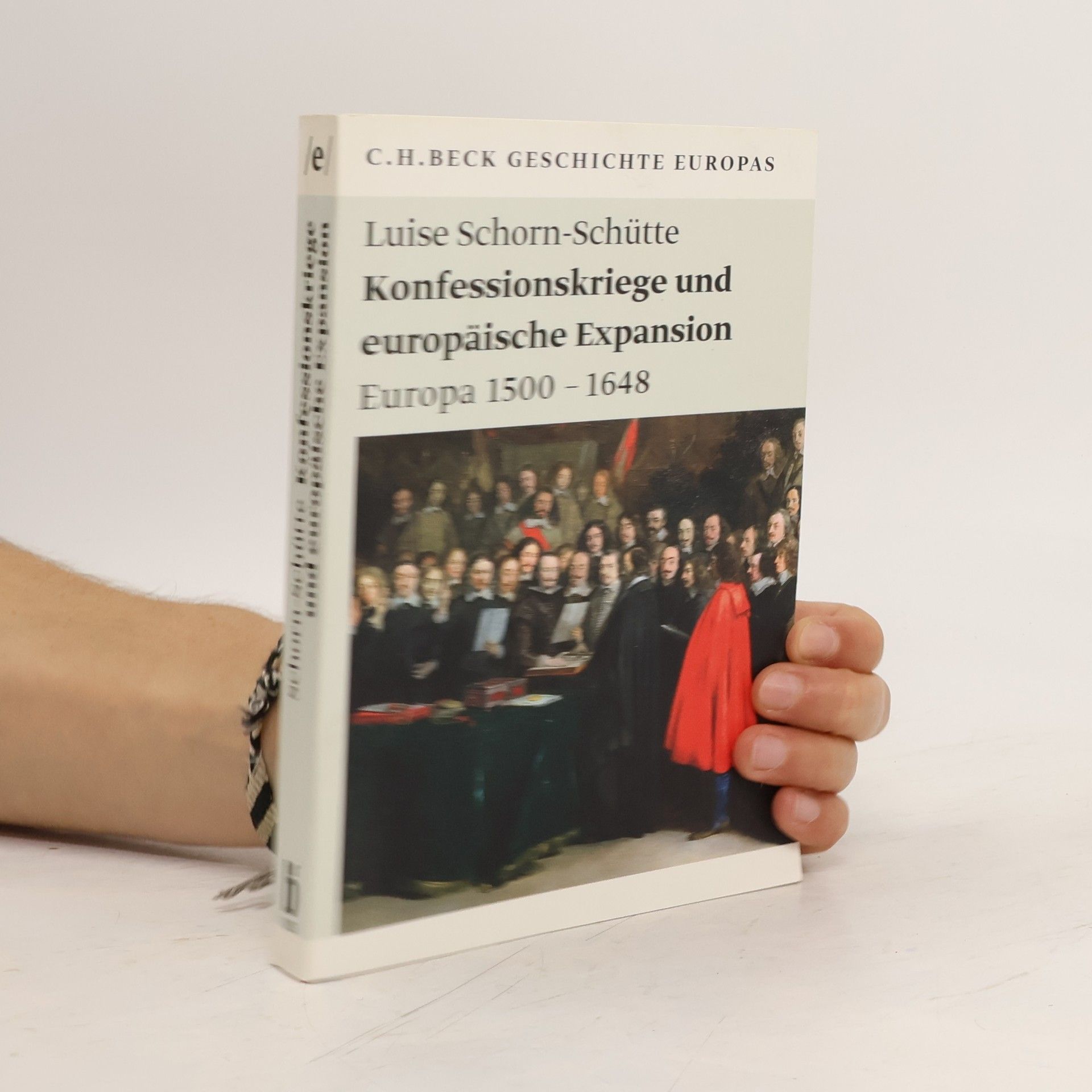 Luise Schorn Schütte Konfessionskriege und europäische Expansion