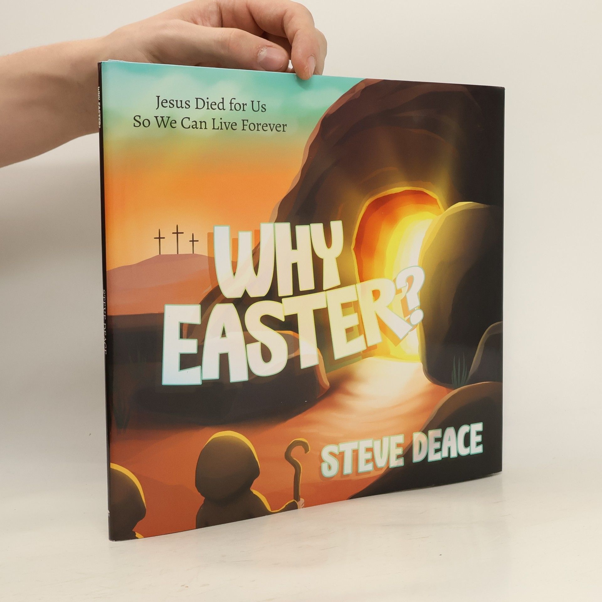 Steve Deace Why Easter? Jesus Died for Us So We Can Live Forever