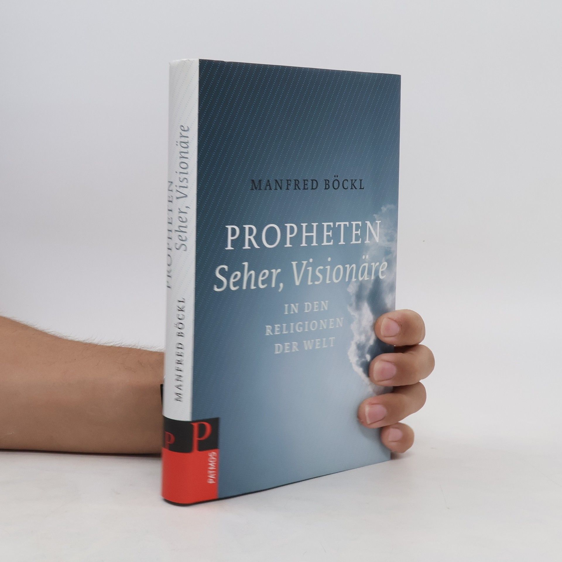 Manfred Böckl Propheten, Seher, Visionäre in den Religionen der Welt