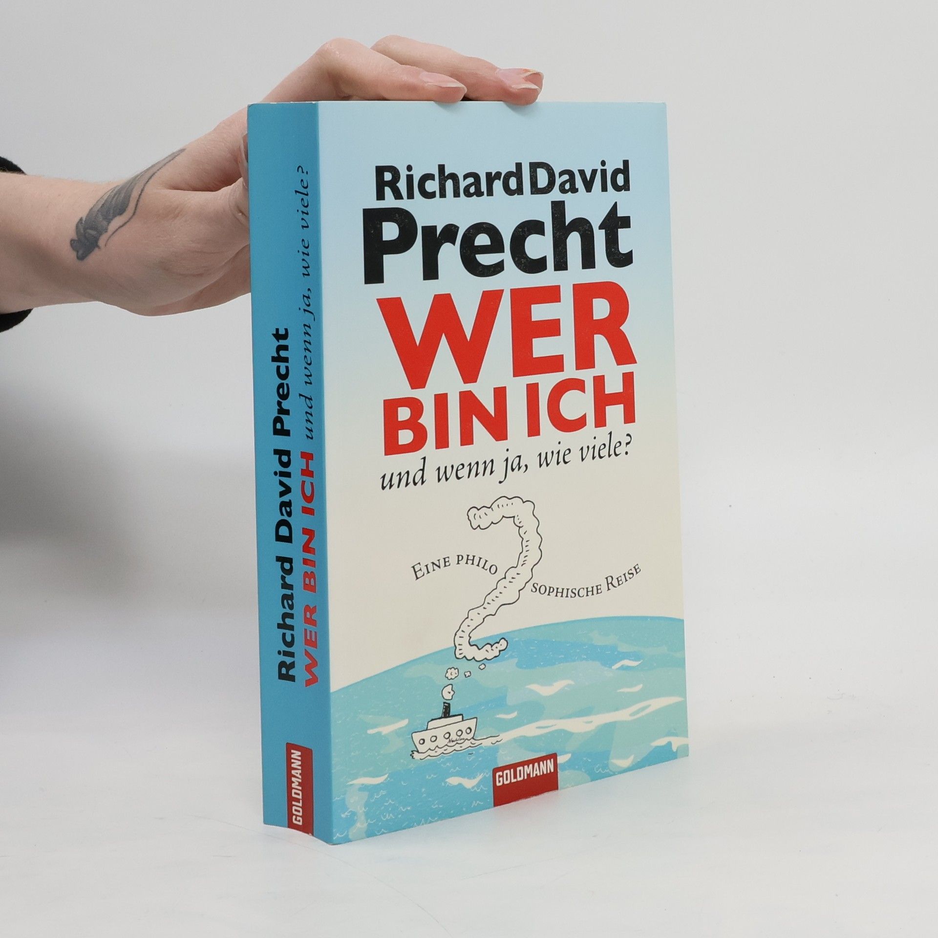 Richard David Precht Wer bin ich - und wenn ja, wie viele?