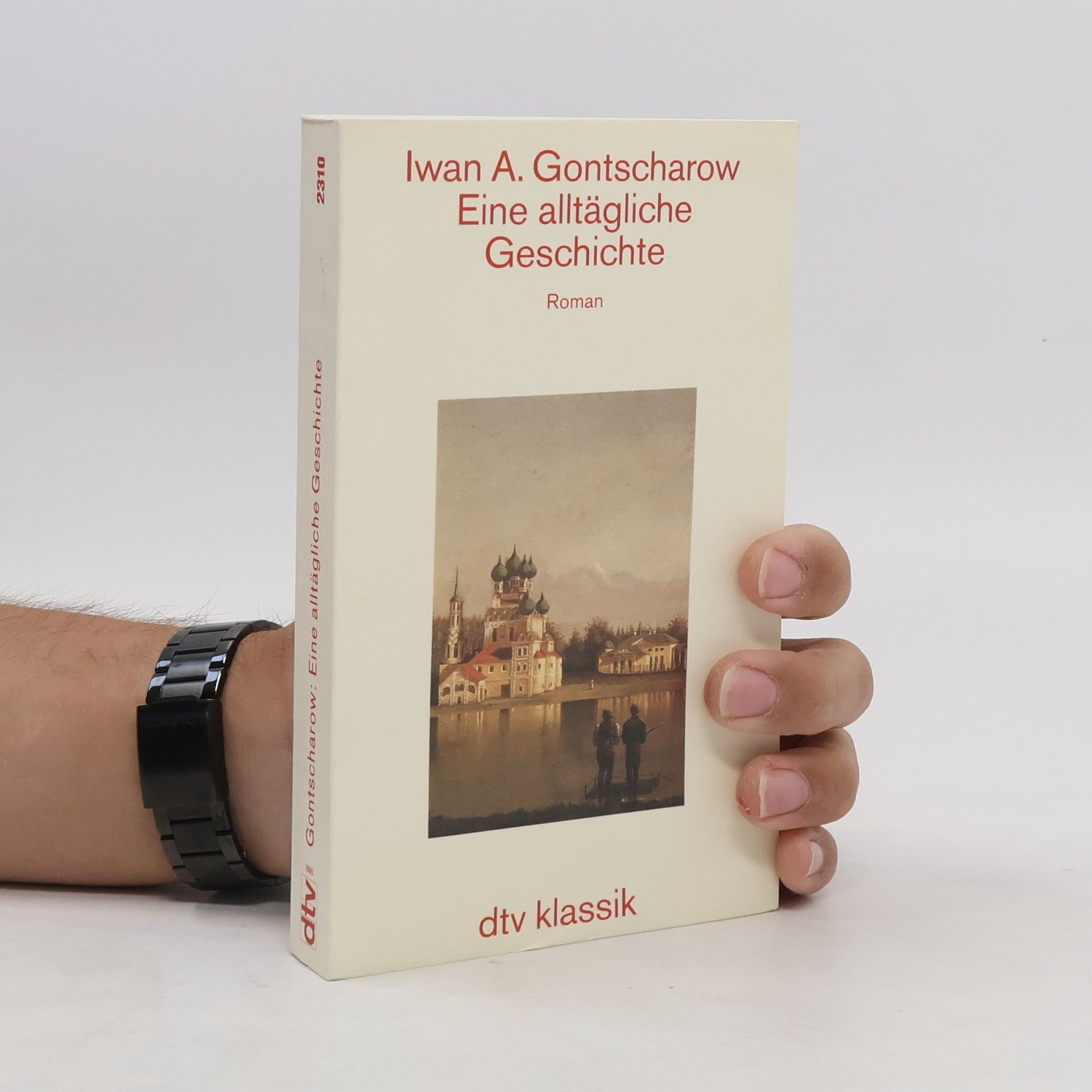 Ivan Alexandrovič Gončarov Eine alltägliche Geschichte