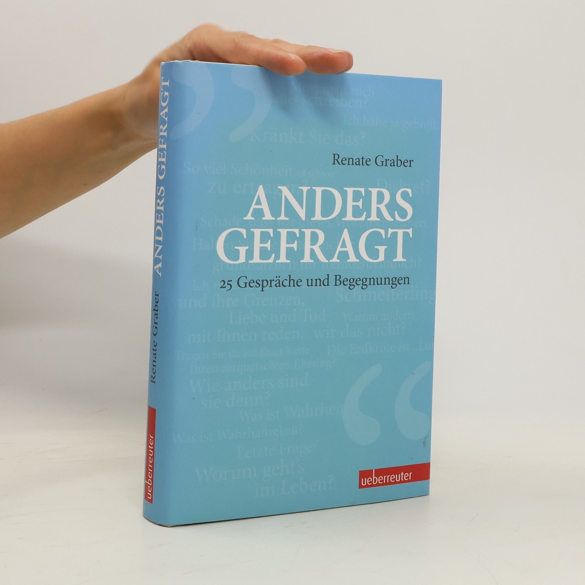 Renate Graber Anders gefragt : 25 Gespräche und Begegnungen