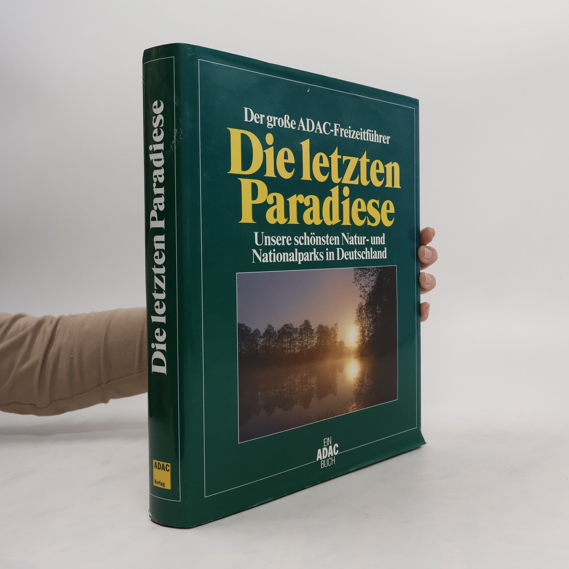 Annette C. Anton Der grosse ADAC-Freizeitführer: Die letzten Paradiese