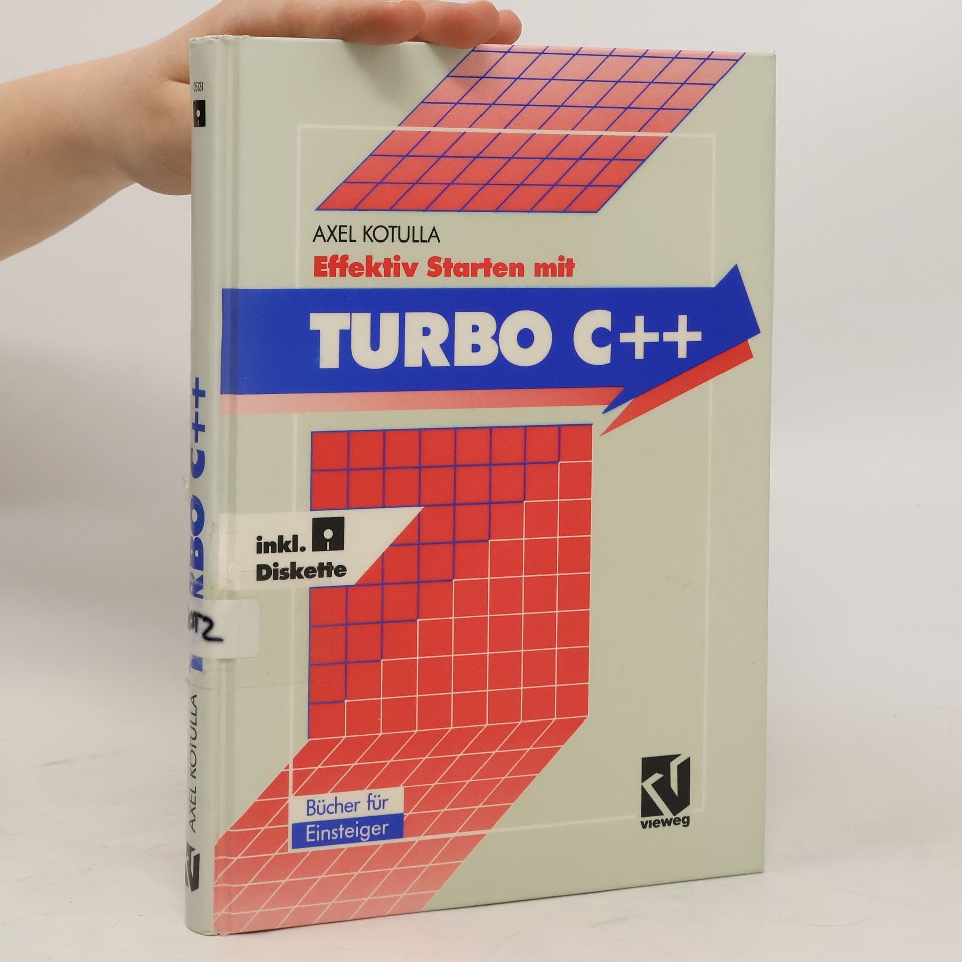 Axel Kotulla Effektiv starten mit Turbo C++