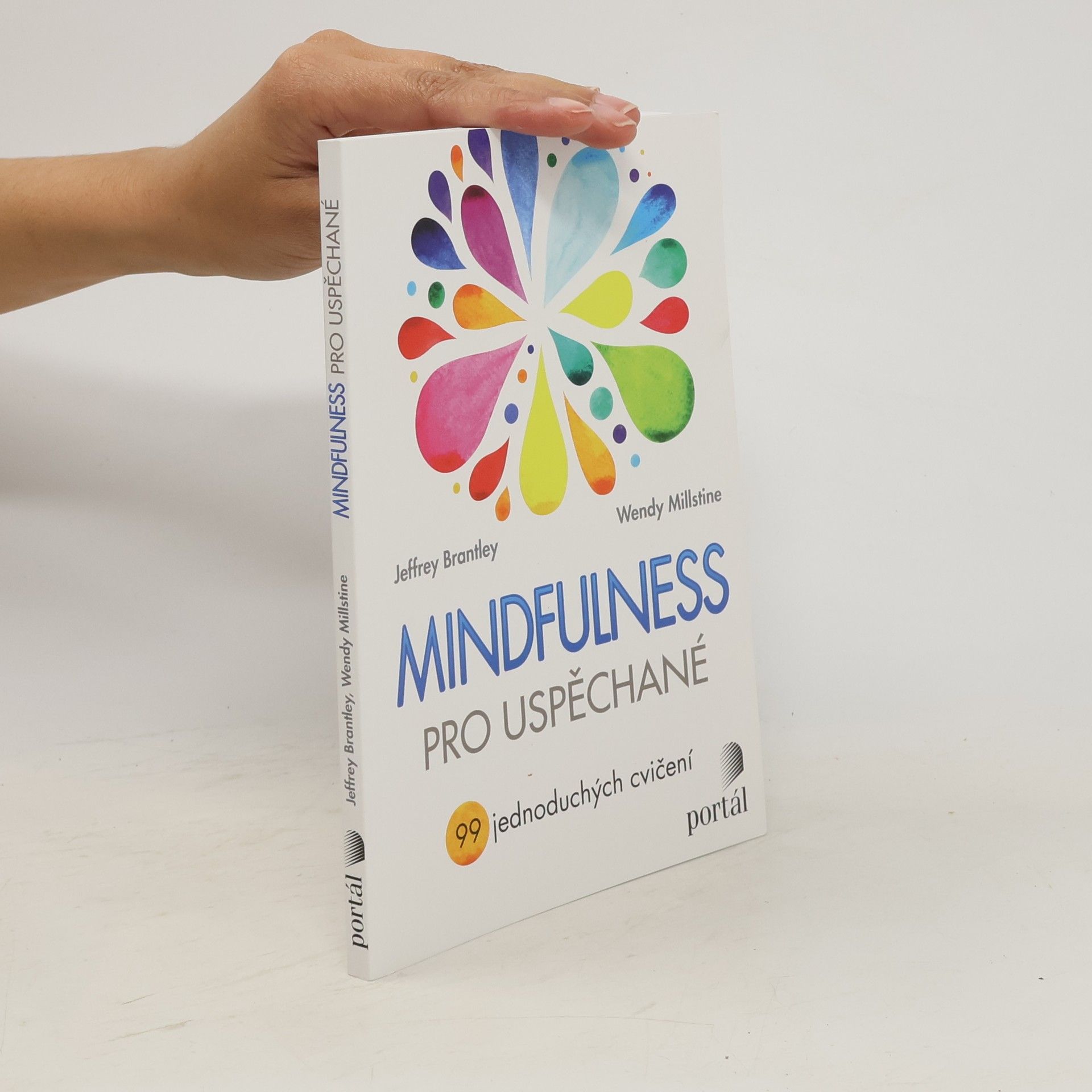 Jeffrey Brantley Mindfulness pro uspěchané : 99 jednoduchých cvičení