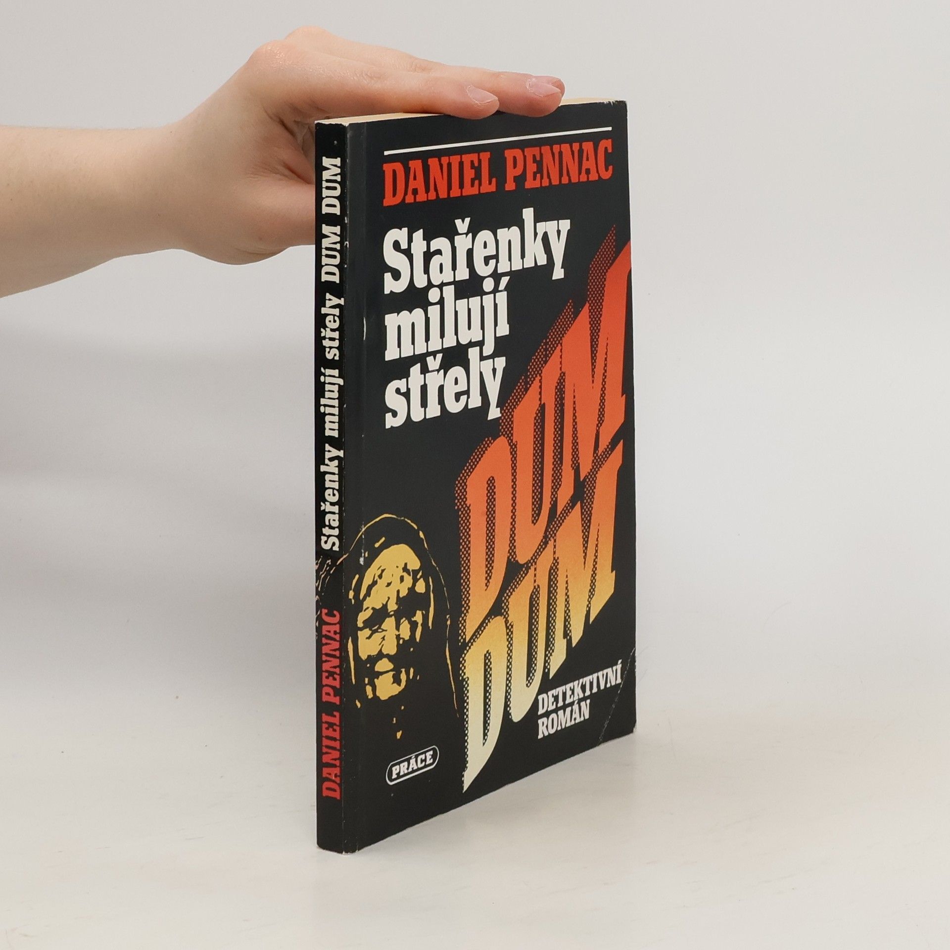 Daniel Pennac Stařenky milují střely dum-dum