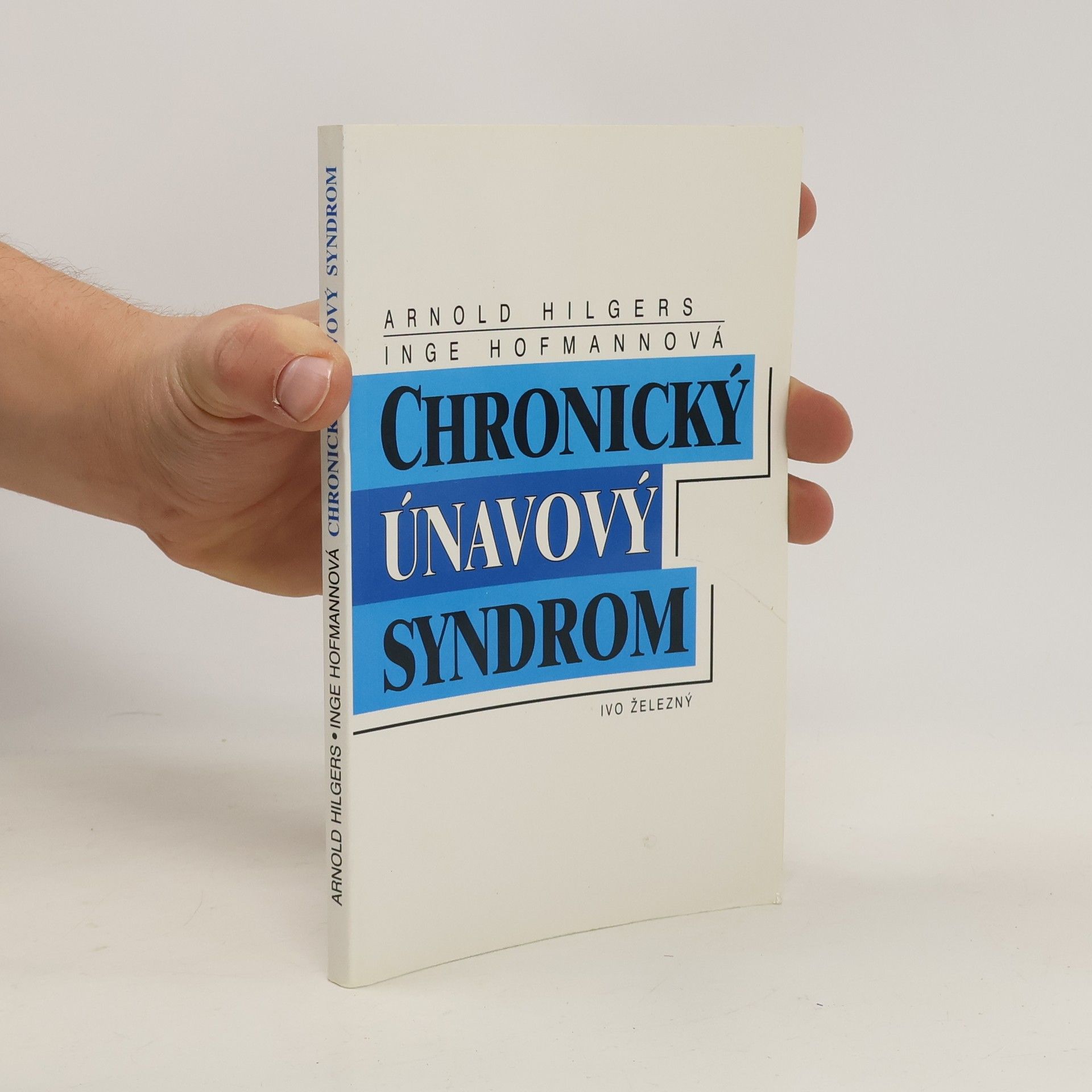 Arnold Hilgers Chronický únavový syndrom
