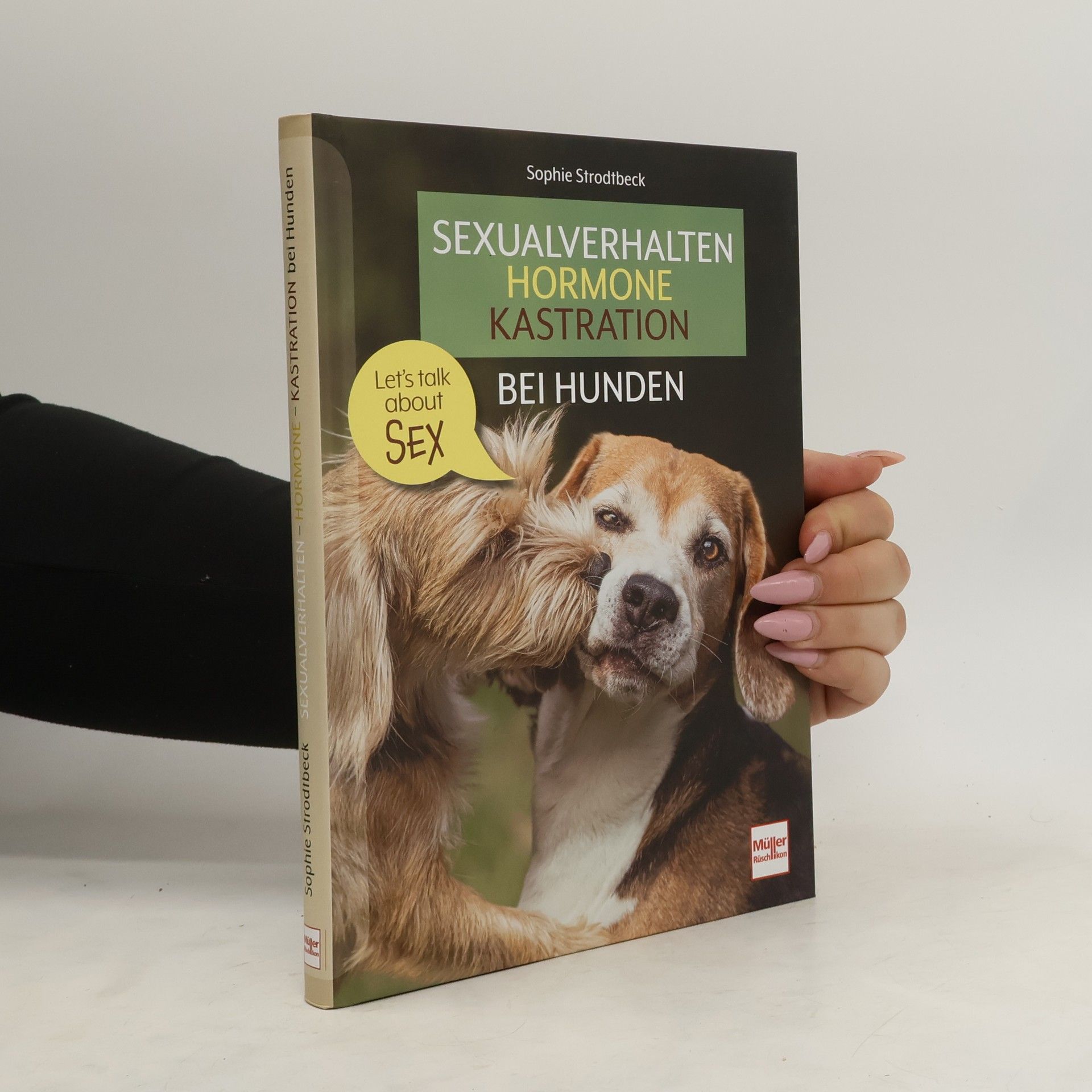 Sophie Strodtbeck Sexualverhalten - Hormone - Kastration bei Hunden