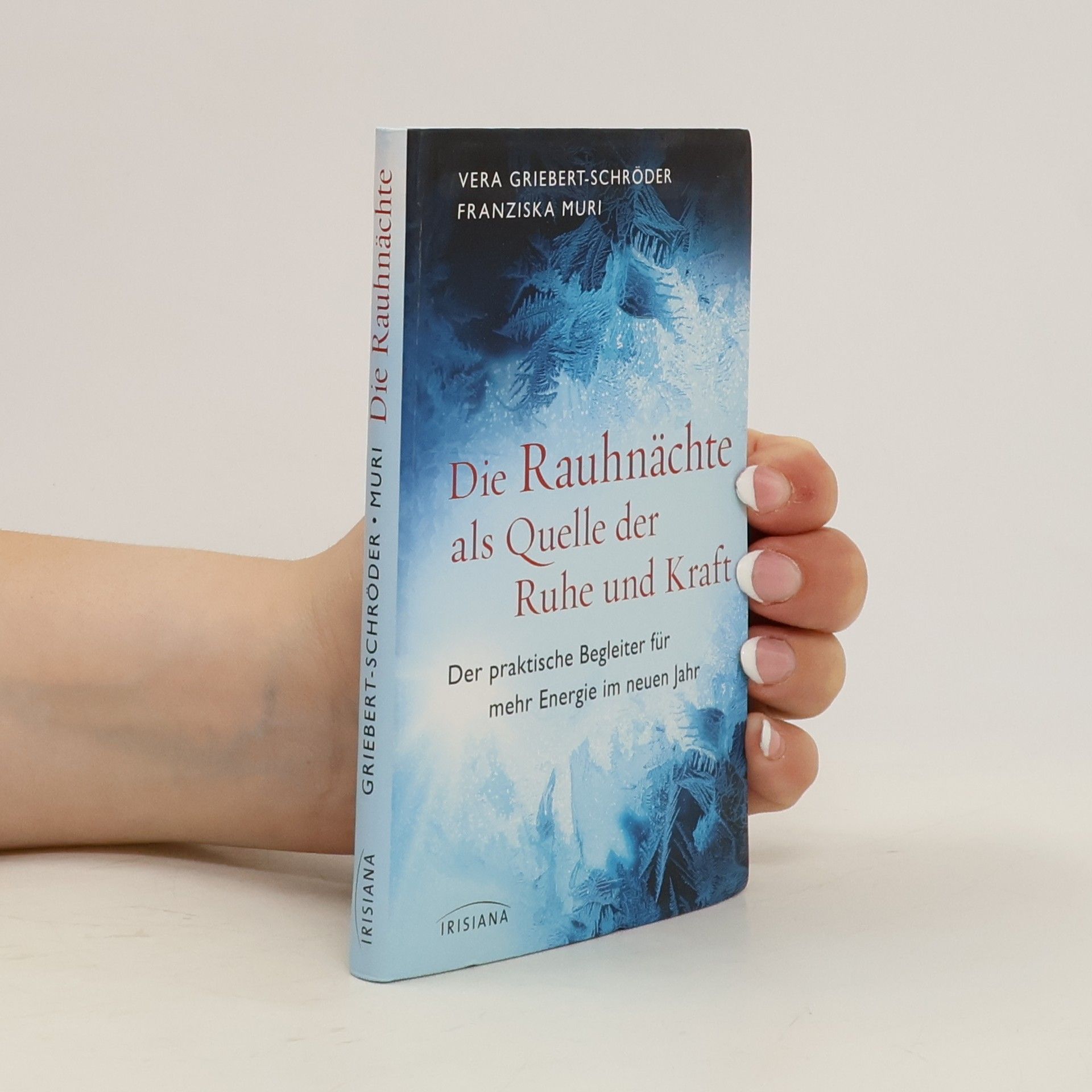 Vera Griebert-Schröder Die Rauhnächte als Quelle der Ruhe und Kraft