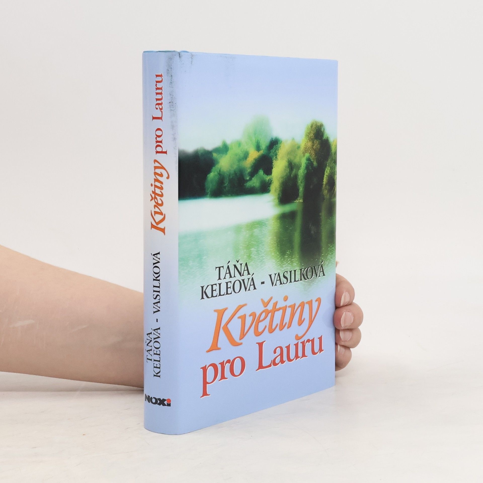 Táňa Keleová-Vasilková Květiny pro Lauru