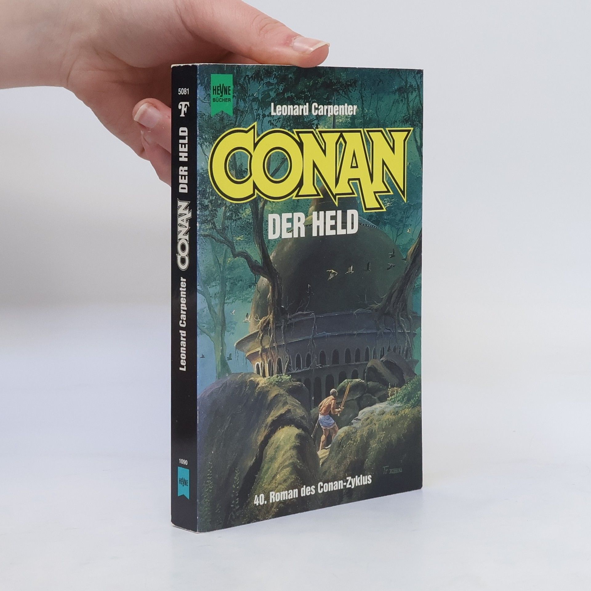 Leonard Carpenter Conan der Held. 40. Roman des Conan- Zyklus.