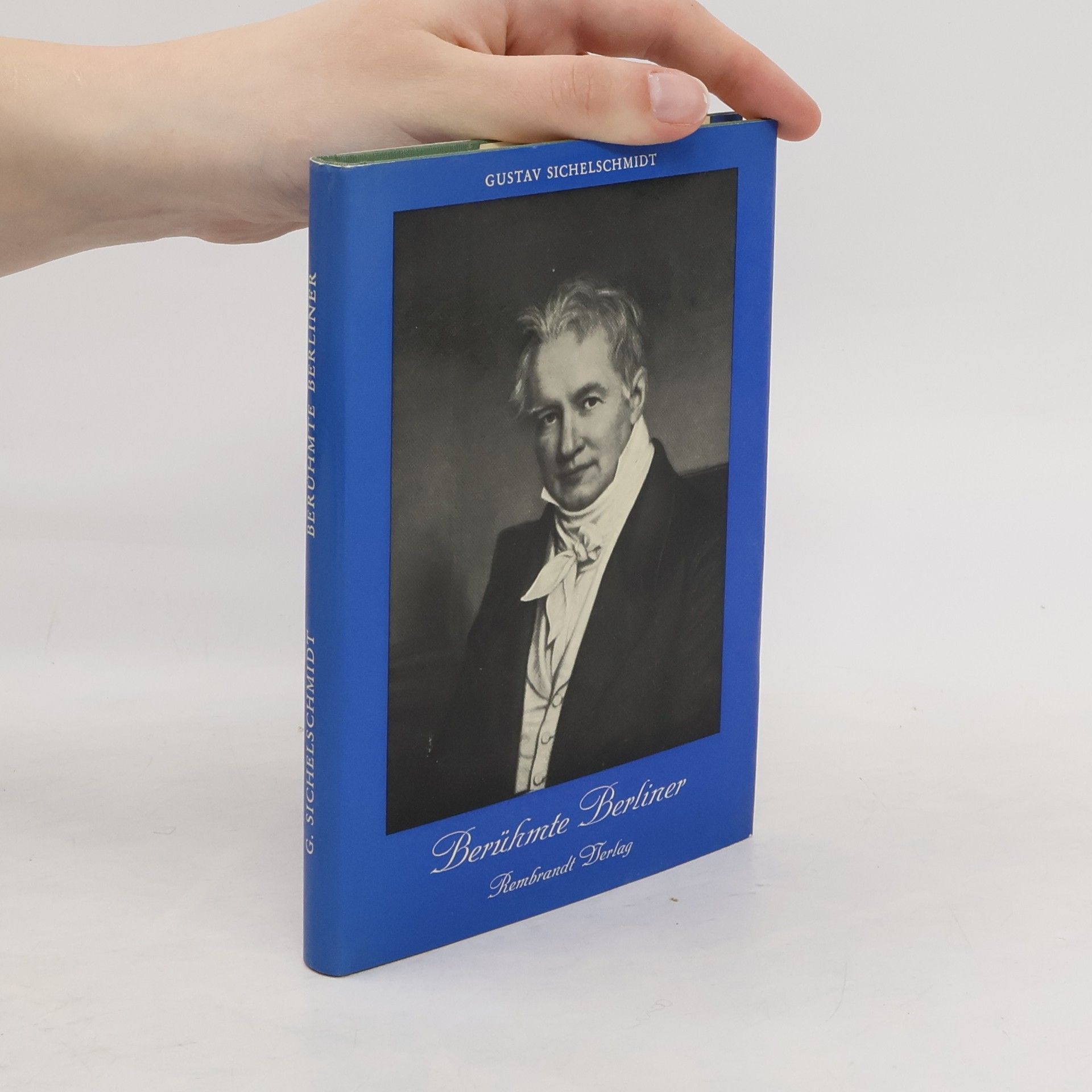 Gustav Sichelschmidt Berühmte Berliner