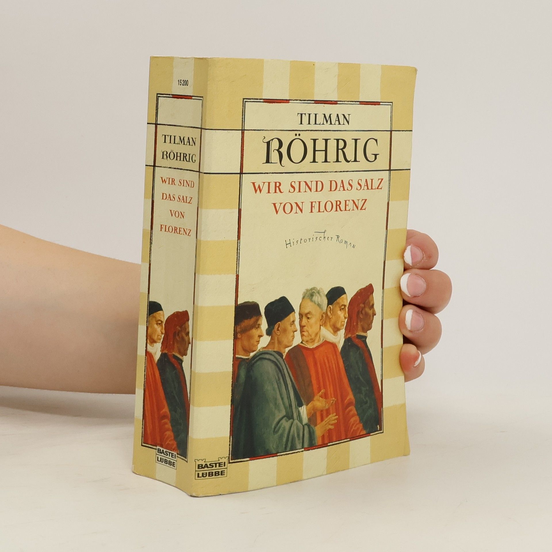 Tilman Röhrig Wir sind das Salz von Florenz