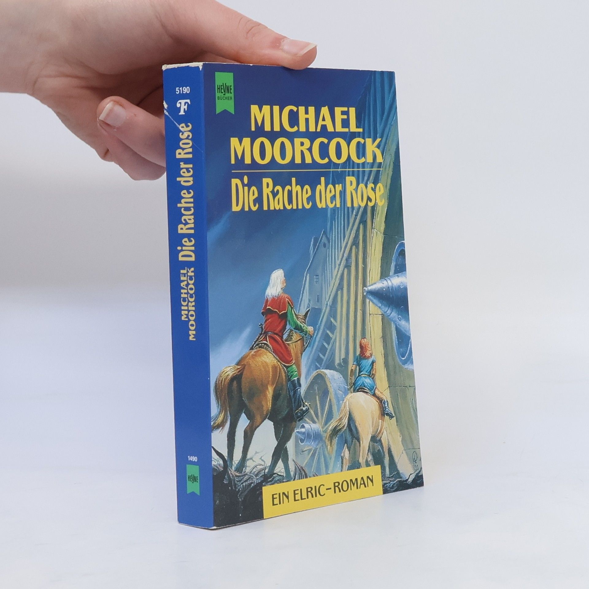 Michael Moorcock Die Rache der Rose. 8. Roman der Elric- Saga.