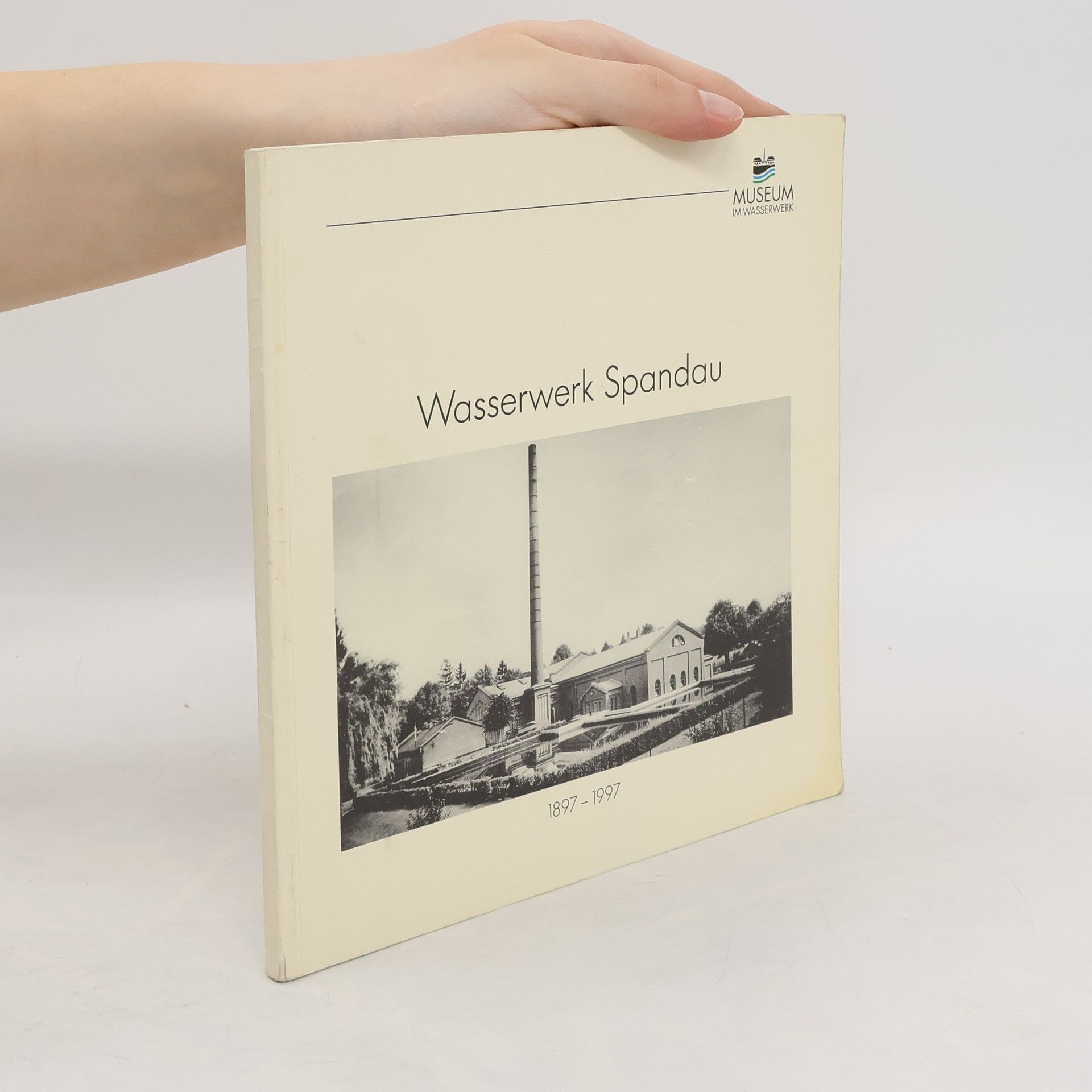 Autorenkollektiv Wasserwerk Spandau 1897-1997