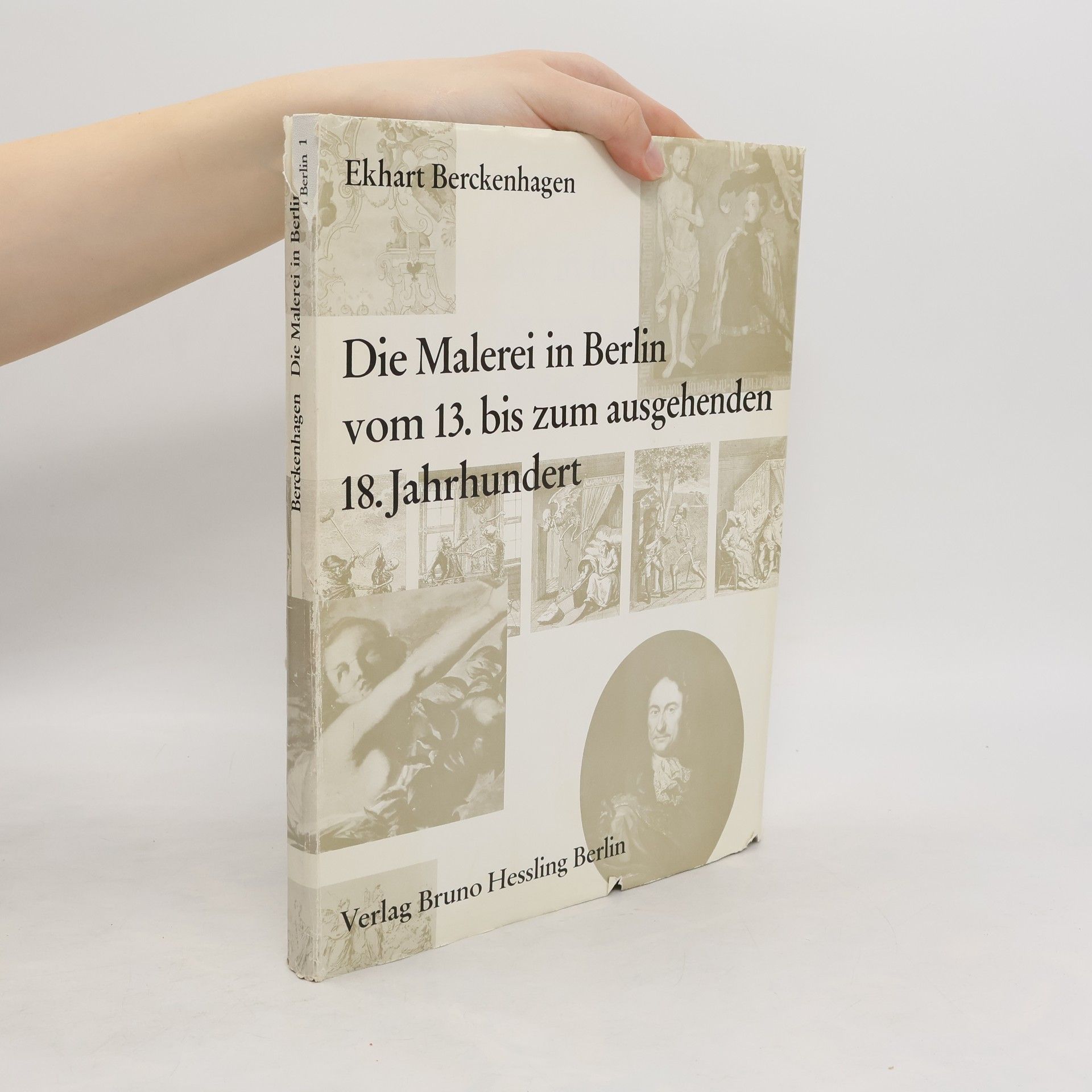 Ekhart Berckenhagen Die Malerei in Berlin vom 13. bis zum ausgehenden 18. Jahrhundert