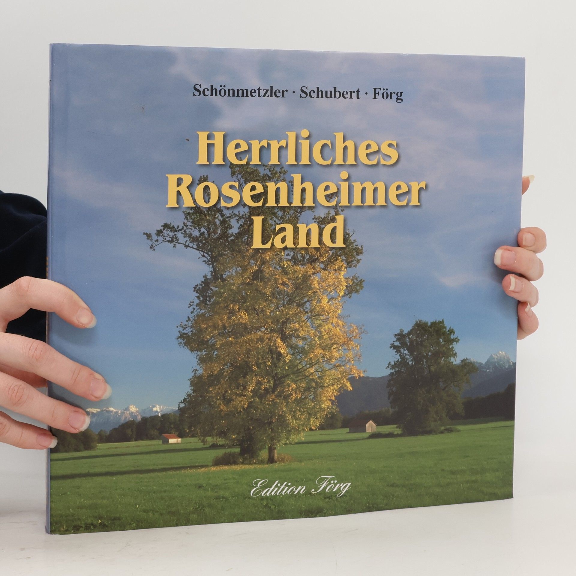 Christine Schönmetzler Herrliches Rosenheimer Land