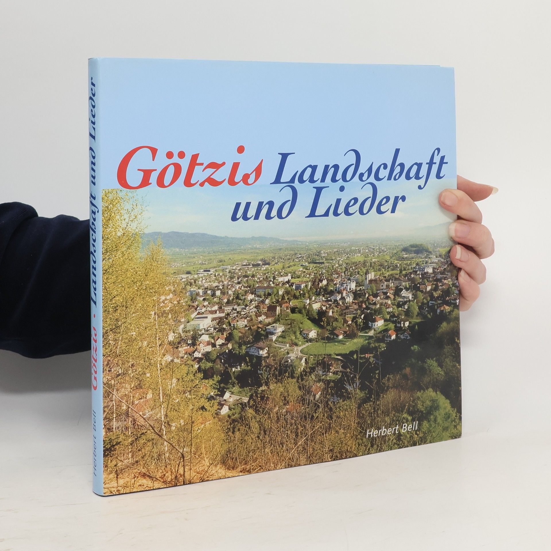 Herbert Bell Götzis Landschaft und Lieder
