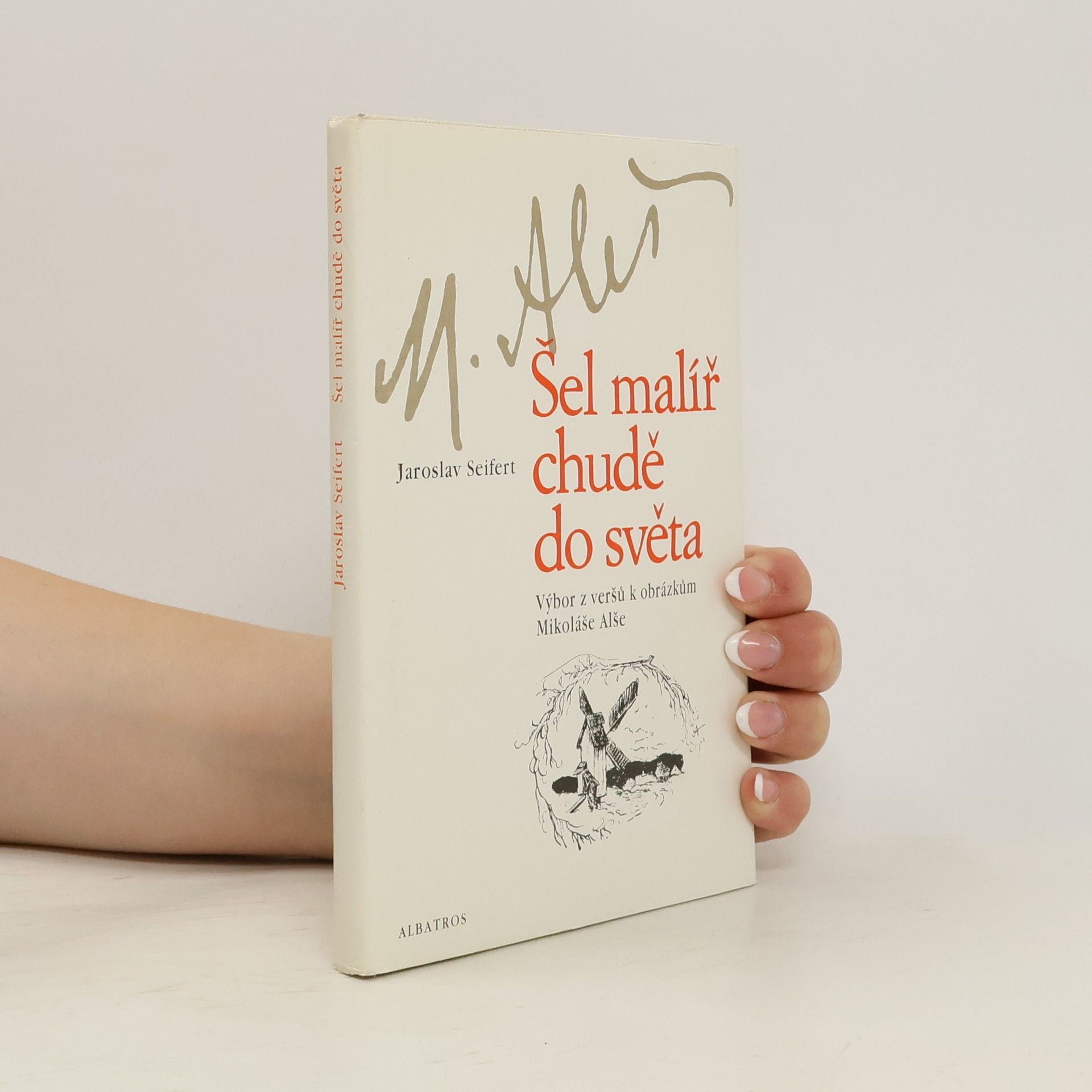 Jaroslav Seifert Šel malíř chudě do světa