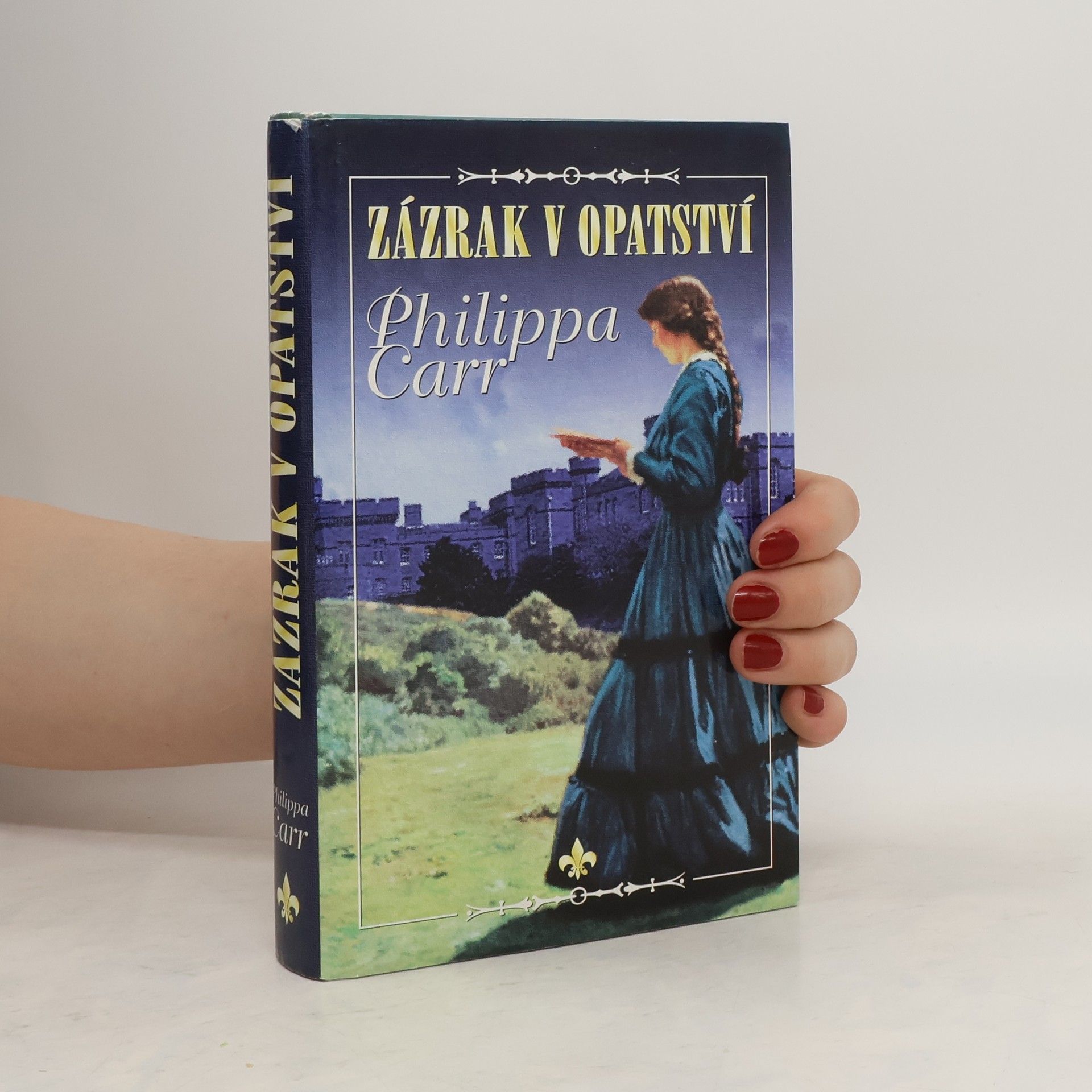 Phillipa Carr Dcery Anglie 1 - Zázrak v opatství