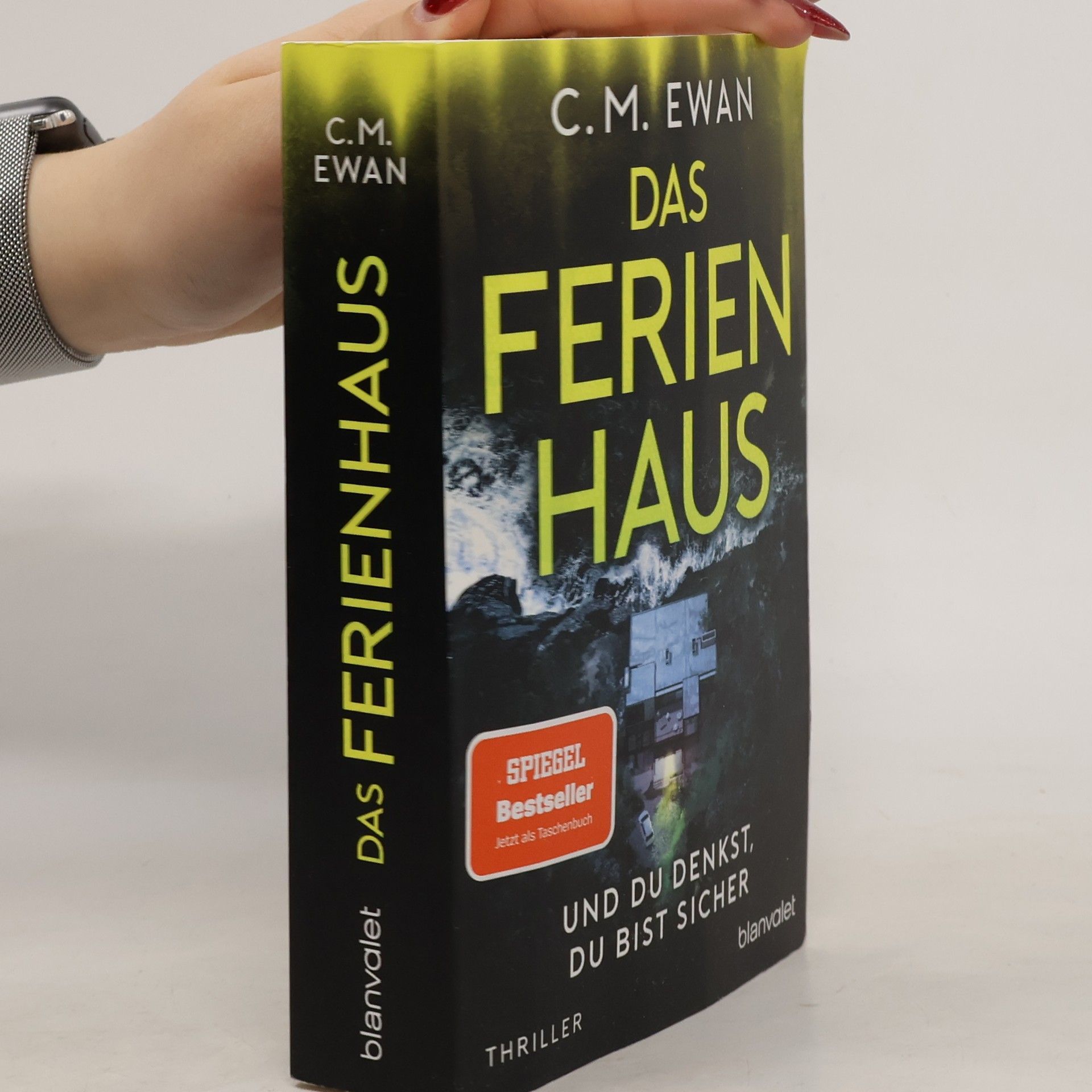 Chris Ewan Das Ferienhaus - und du denkst, du bist sicher