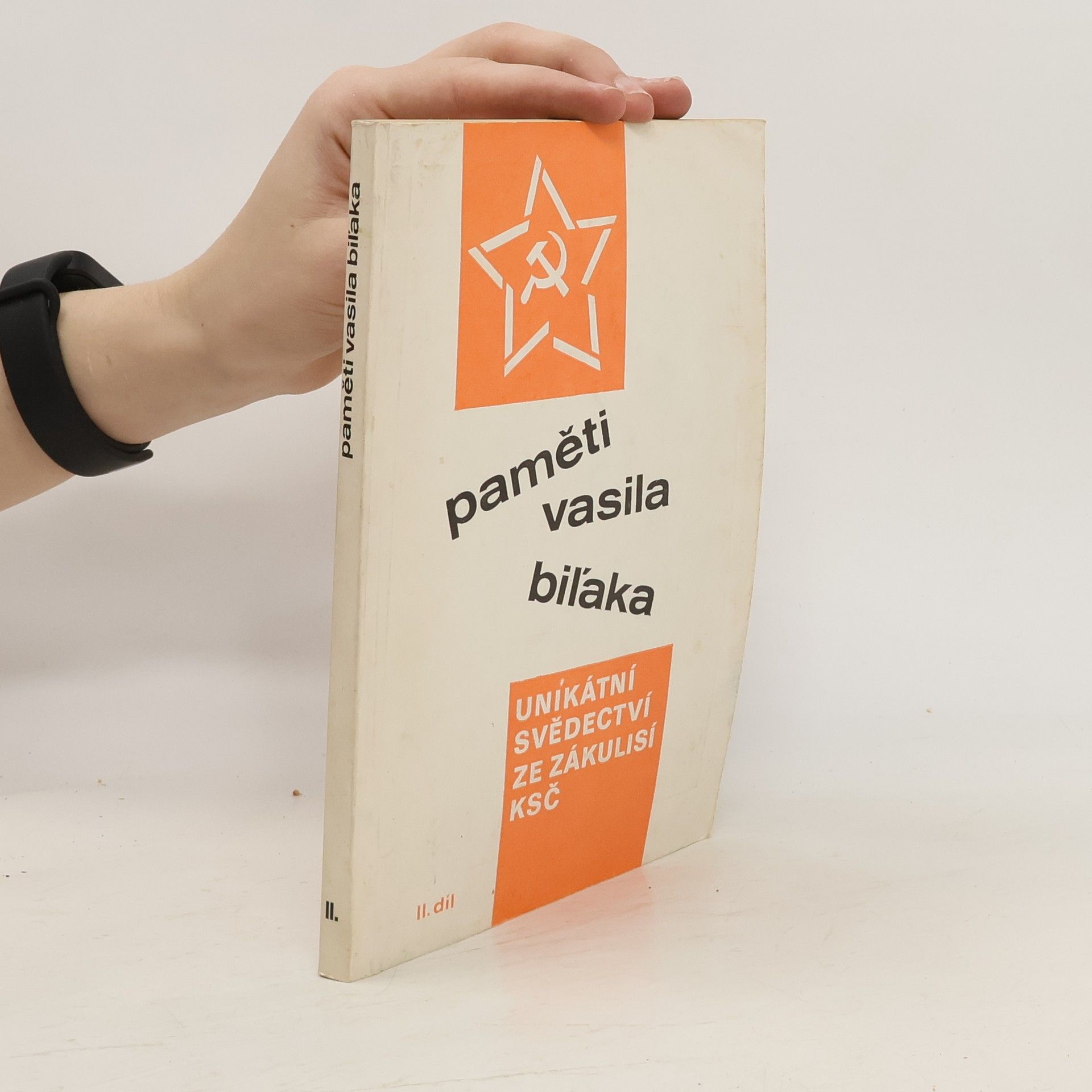 Vasiľ Biľak Paměti Vasila Biľaka. Unikátní svědectví ze zákulisí KSČ (II. díl)