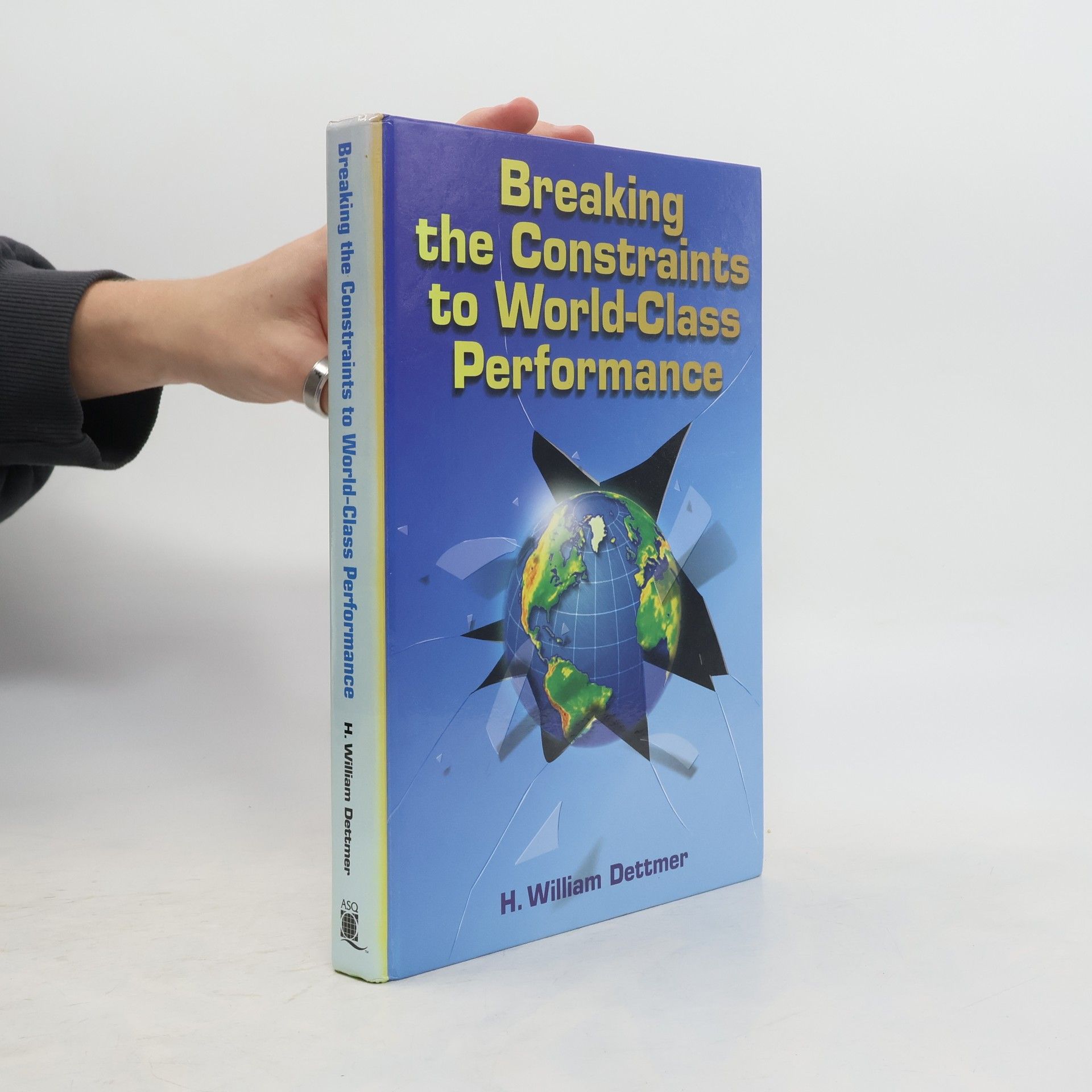 H. William Dettmer Breaking the Constraints to World-class Performance